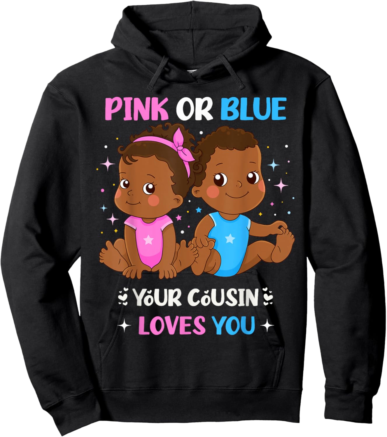 Pink or Blue Your Cousin Loves You Black Baby Gender Reveal Hoodie - Hoodie | Black