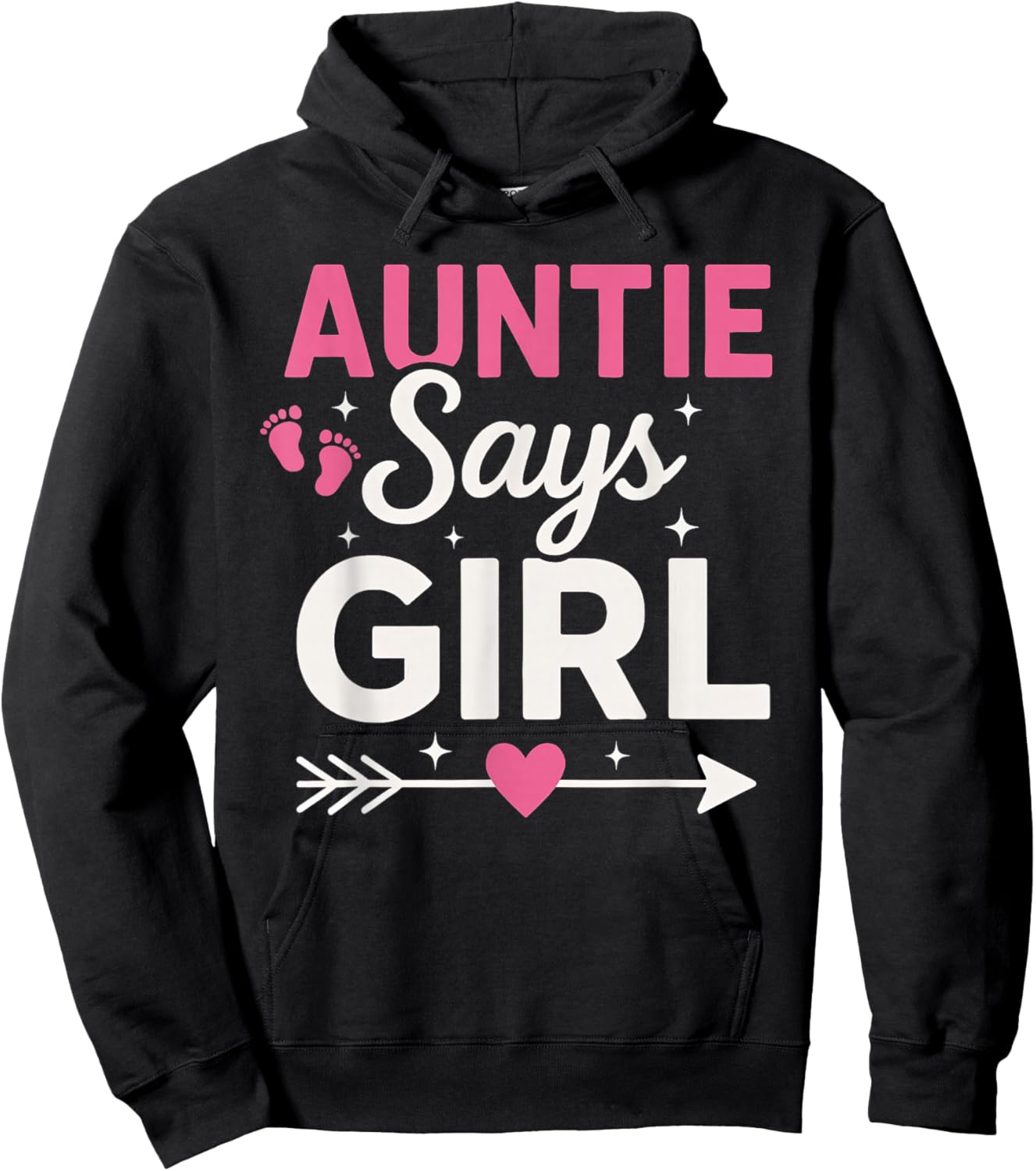 Auntie Says Girl Gender Reveal Party Family Team Pink Hoodie - Hoodie | Black