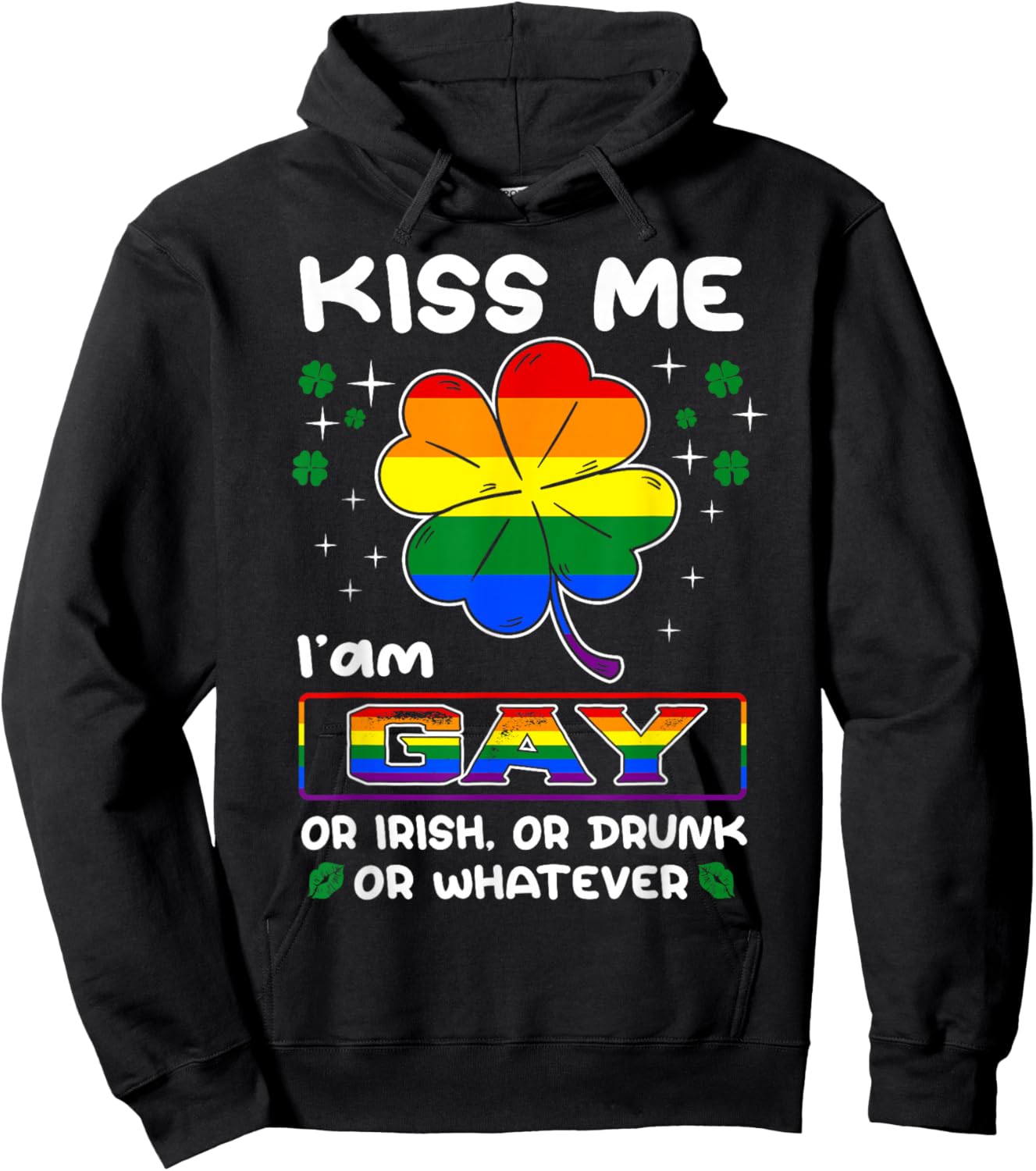 Kiss Me I'm Gay Or Irish Or Drunk LGBT St Patricks Day Hoodie - Hoodie | Black