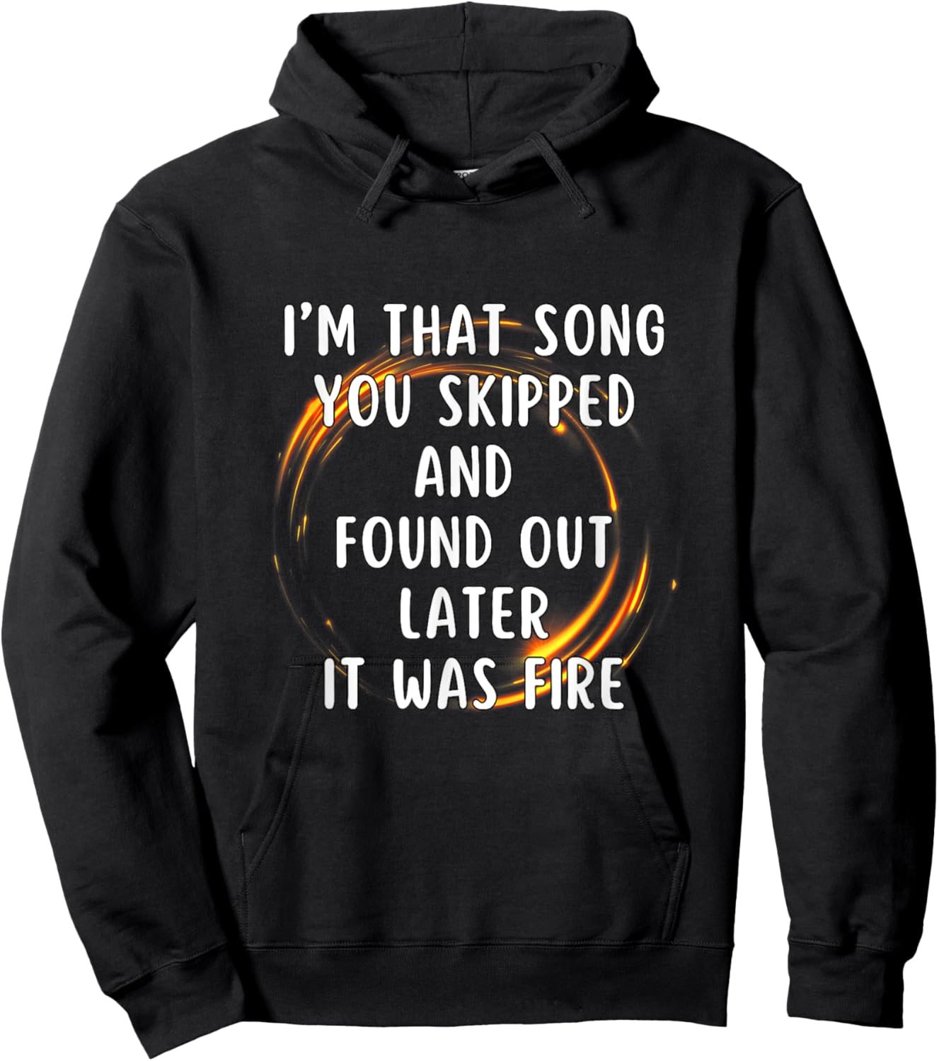 I'm That Song You Skipped Hoodie - Hoodie | Black