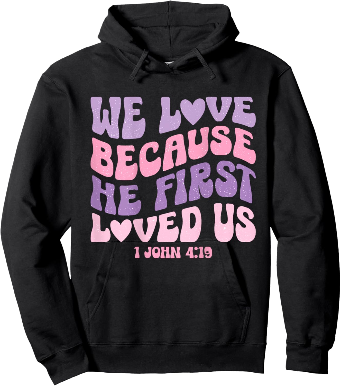 We Love Because He First Loved Us Love like Jesus Hoodie - Hoodie | Black