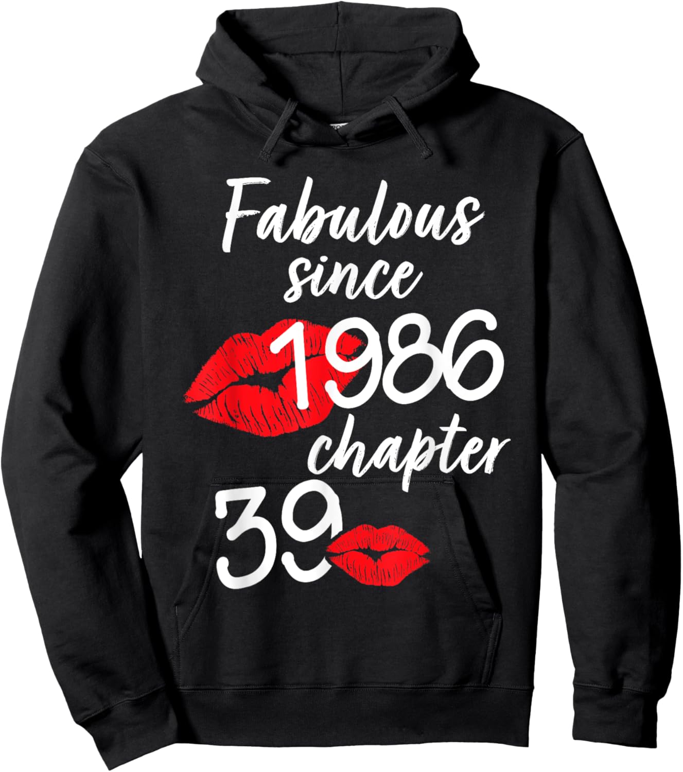 39 Years Old And Fabulous Birthday Since 1986 Chapter 39 Hoodie - Hoodie | Black