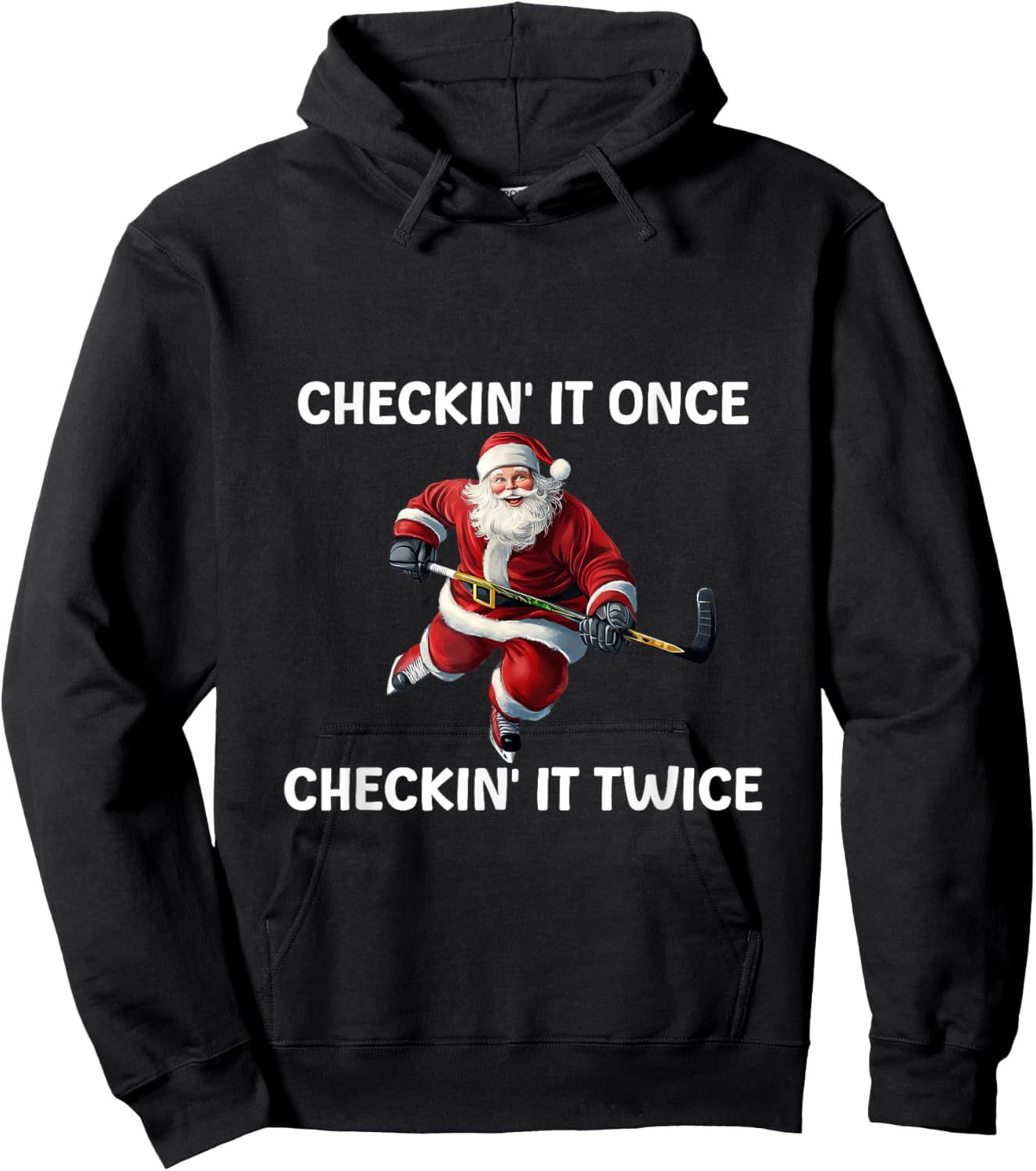 Checkin' It Once Checkin' It Twice Santa Hockey Christmas Hoodie - Hoodie | Black