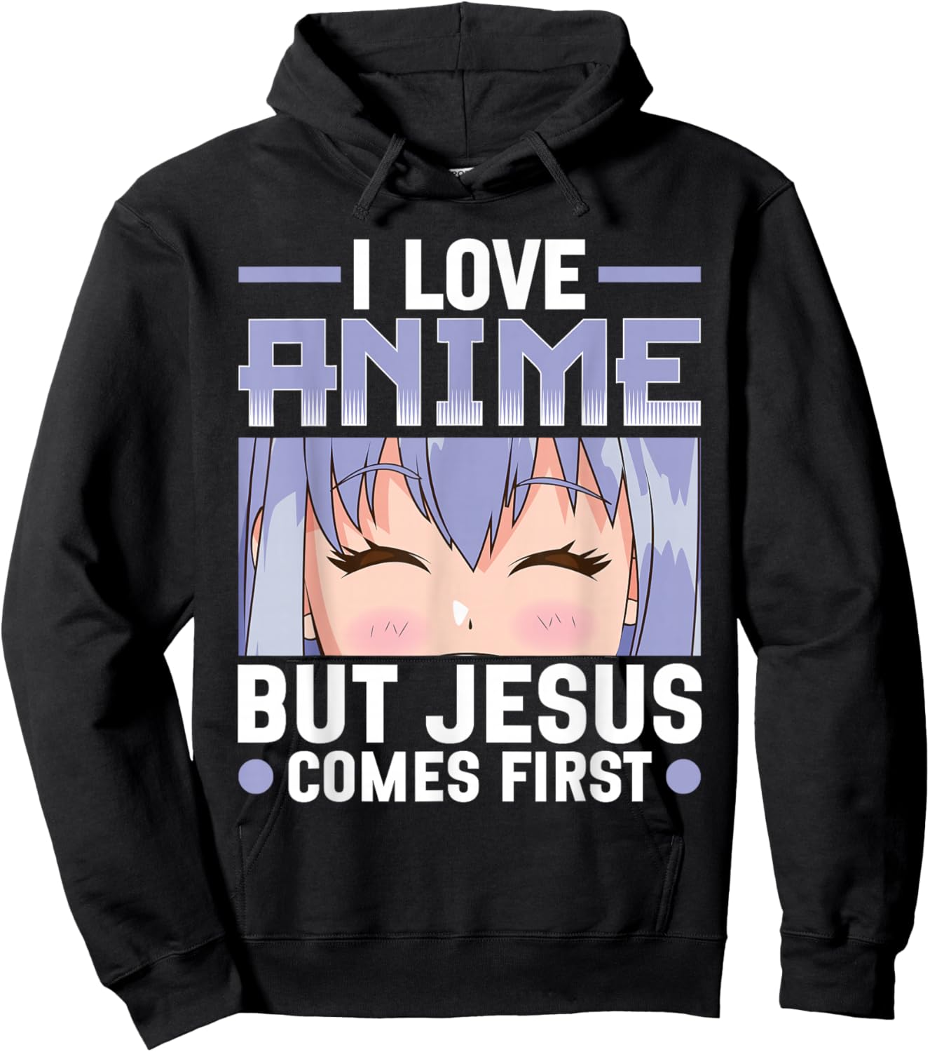 I Love Anime But Jesus Comes First Christian Anime Lover Hoodie - Hoodie | Black