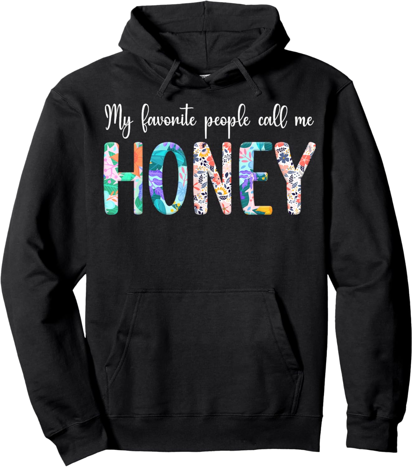 Favorite People Call Me Honey Grandma Honey Grandmother Hoodie - Hoodie | Black