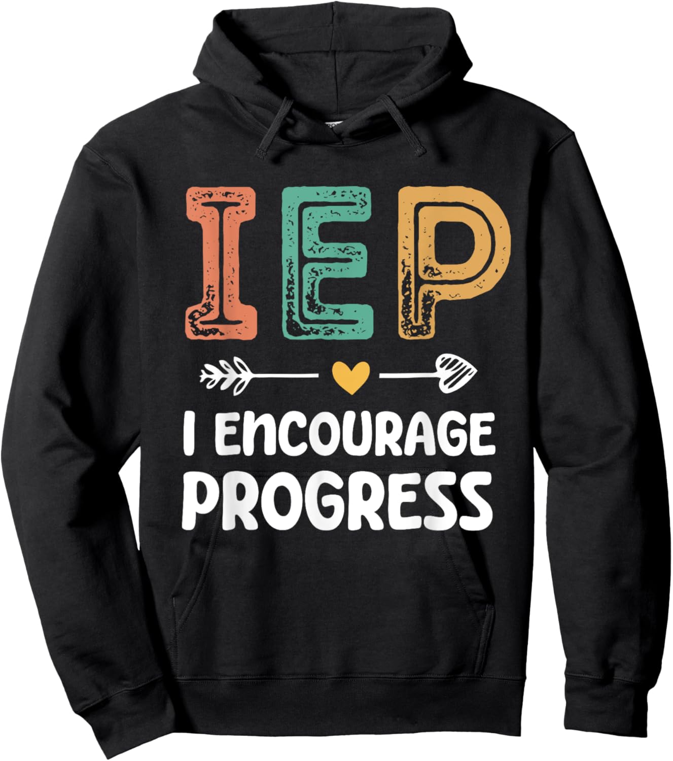 IEP I Encourage Progress - Special Education Teacher Hoodie - Hoodie | Black