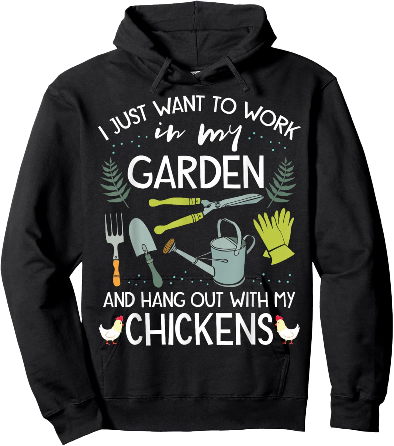Work in My Garden Hangout with Chickens Funny Gardening Hoodie - Hoodie | Black