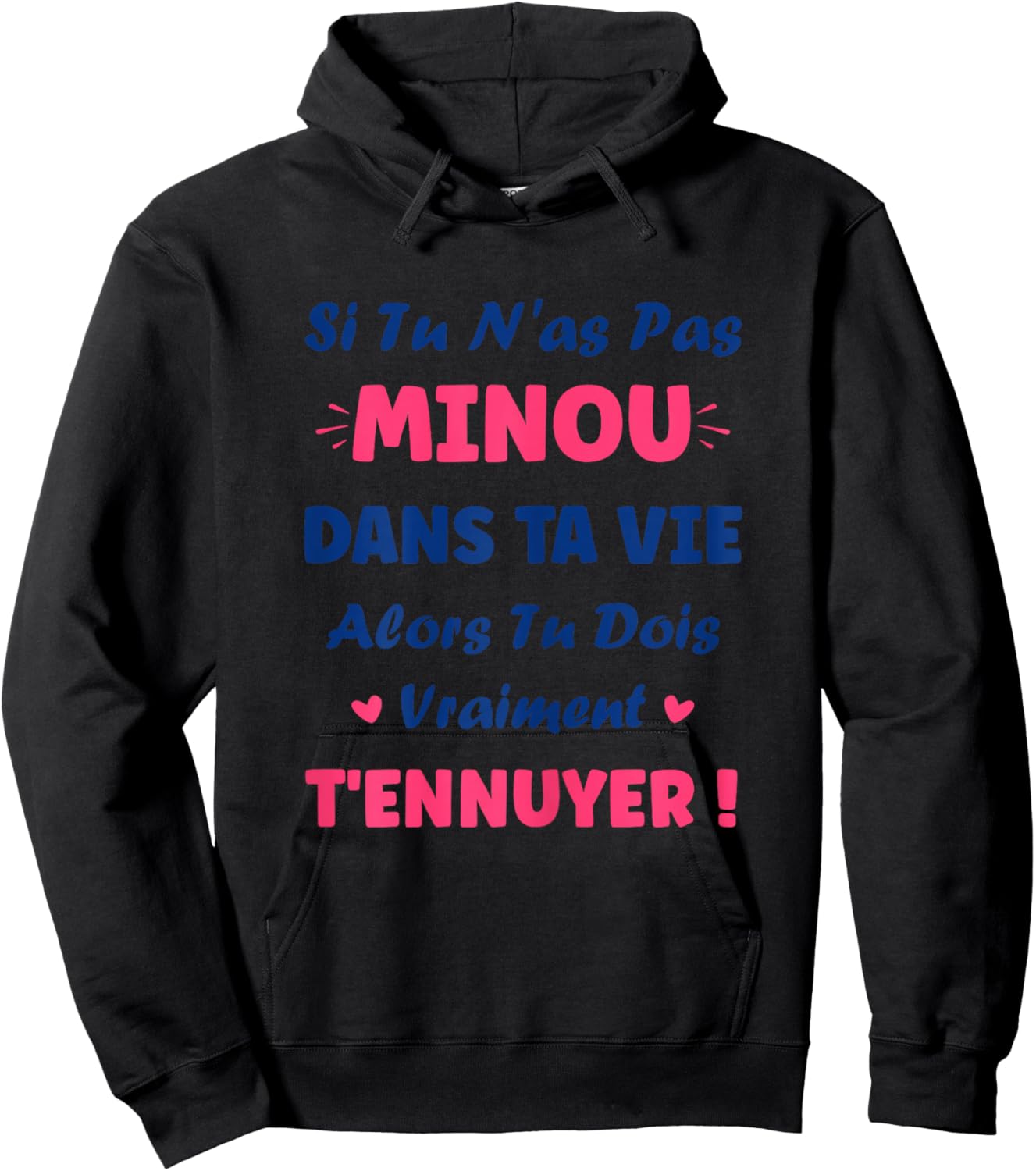 Si Pas de Minou Girl Personalised Name Humour Minou Hoodie - Hoodie | Black