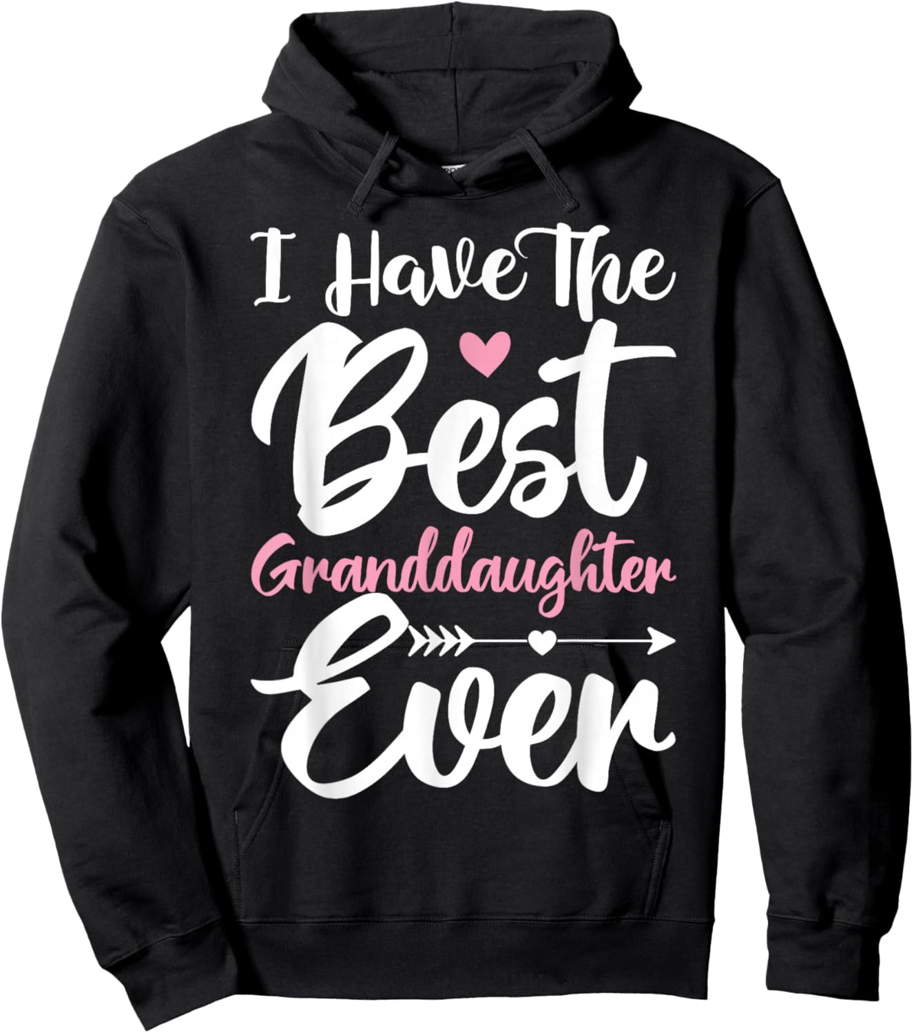 I Have The Best Granddaughter Ever Cute Grandparents Day Hoodie - Hoodie | Black