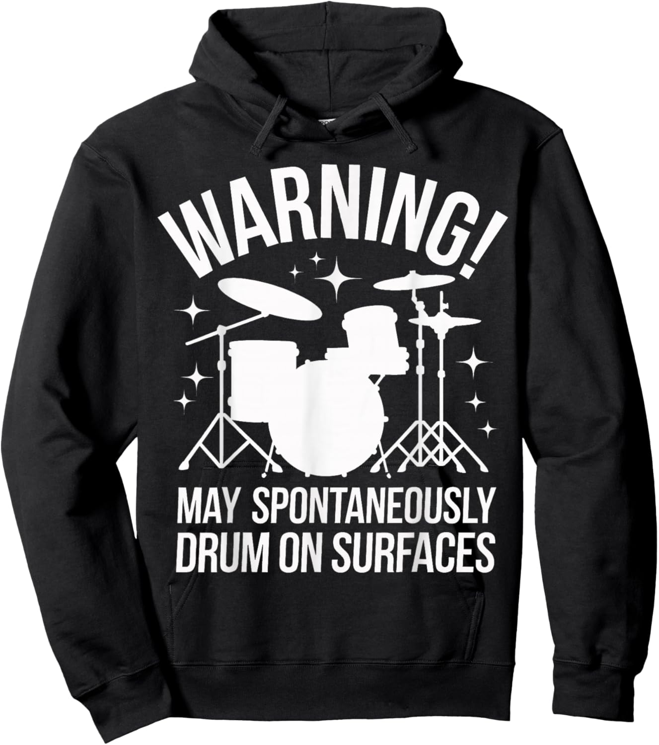 Drummer Warning! May Spontaneously Drum On Surfaces Hoodie - Hoodie | Black
