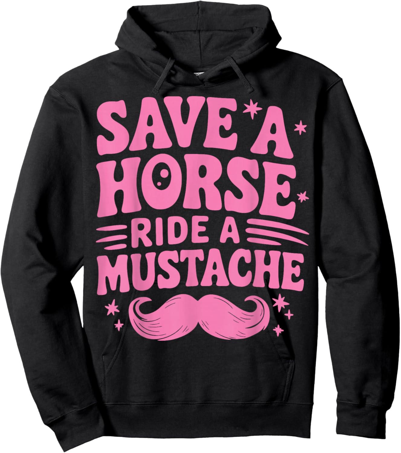 Save A Horse Ride A Mustache Hoodie - Hoodie | Black