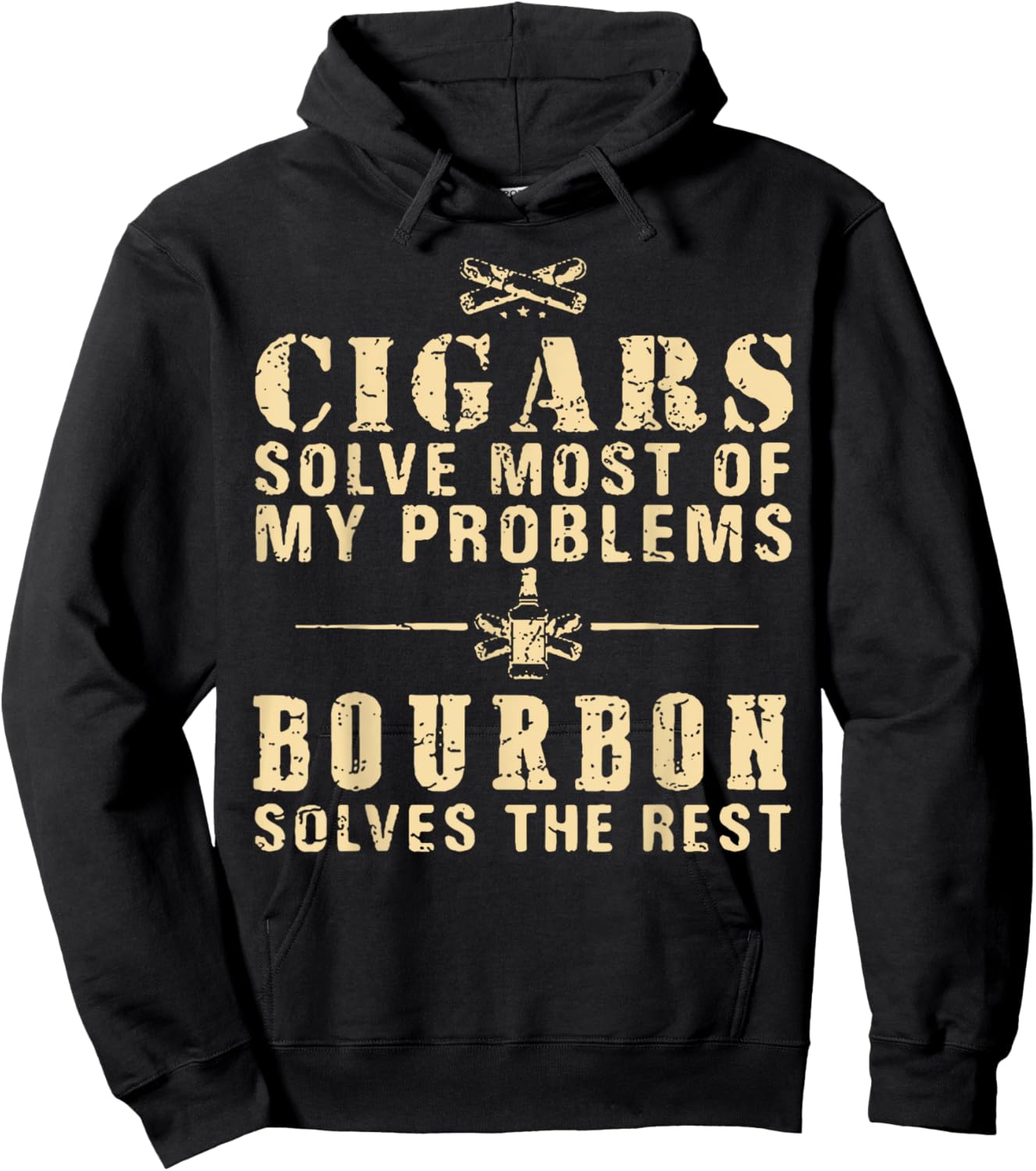 Cigars Solve Most Of My Problems Bourbon Does The Rest Hoodie - Hoodie | Black