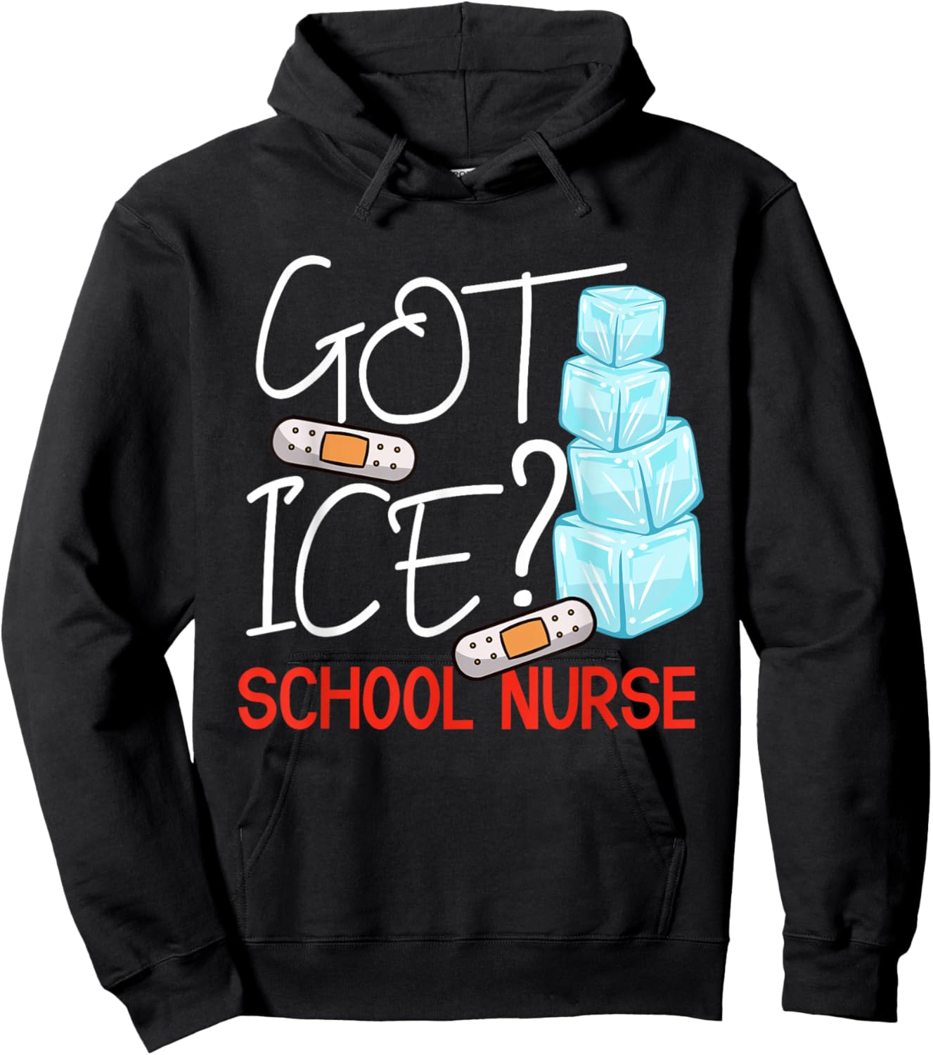 Got Ice? School Nurse Funny Nurse Appreciation Student Nurse Hoodie - Hoodie | Black