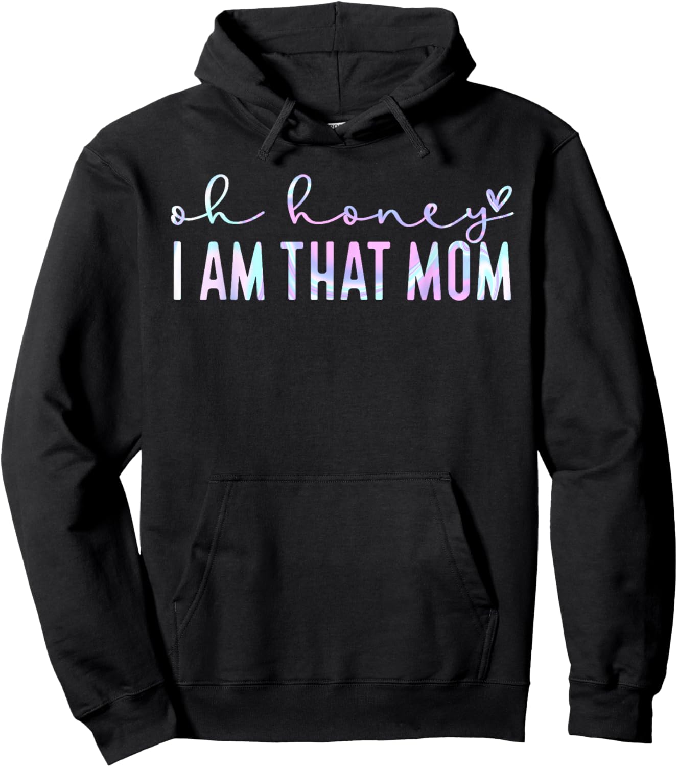 Oh Honey I Am That Mom Shirt, Funny Mom shirt, Mom Life gift Hoodie - Hoodie | Black
