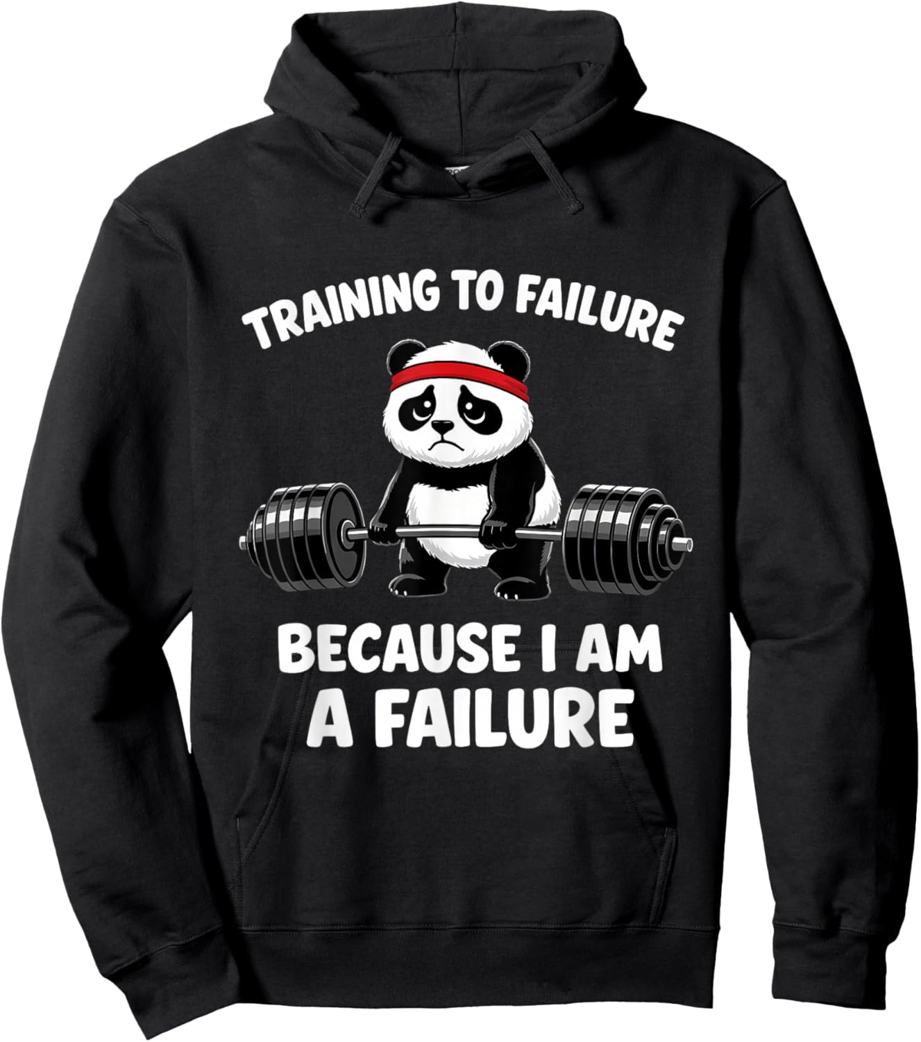 Training to Failure Because I Am A Failure Hoodie - Hoodie | Black