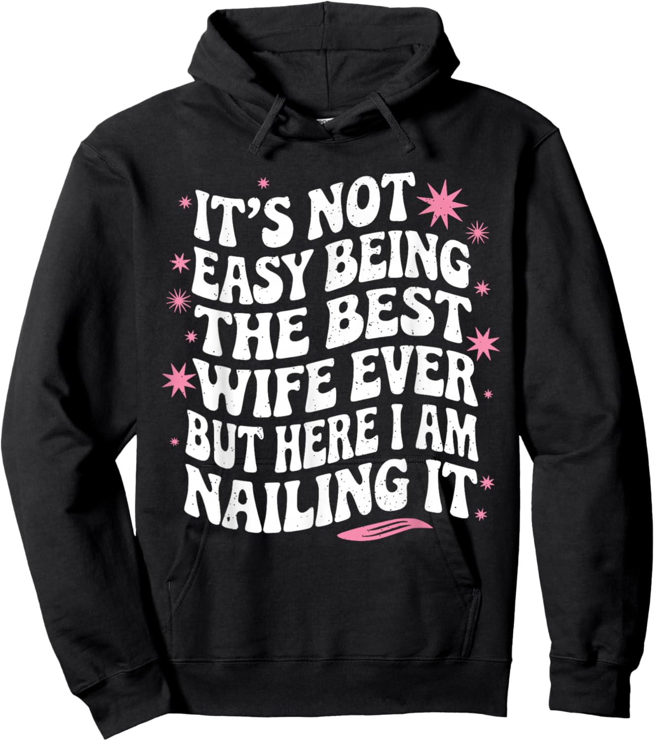 Groovy Funny Wife | Its Not Easy Being The Best Wife Ever Hoodie - Hoodie | Black