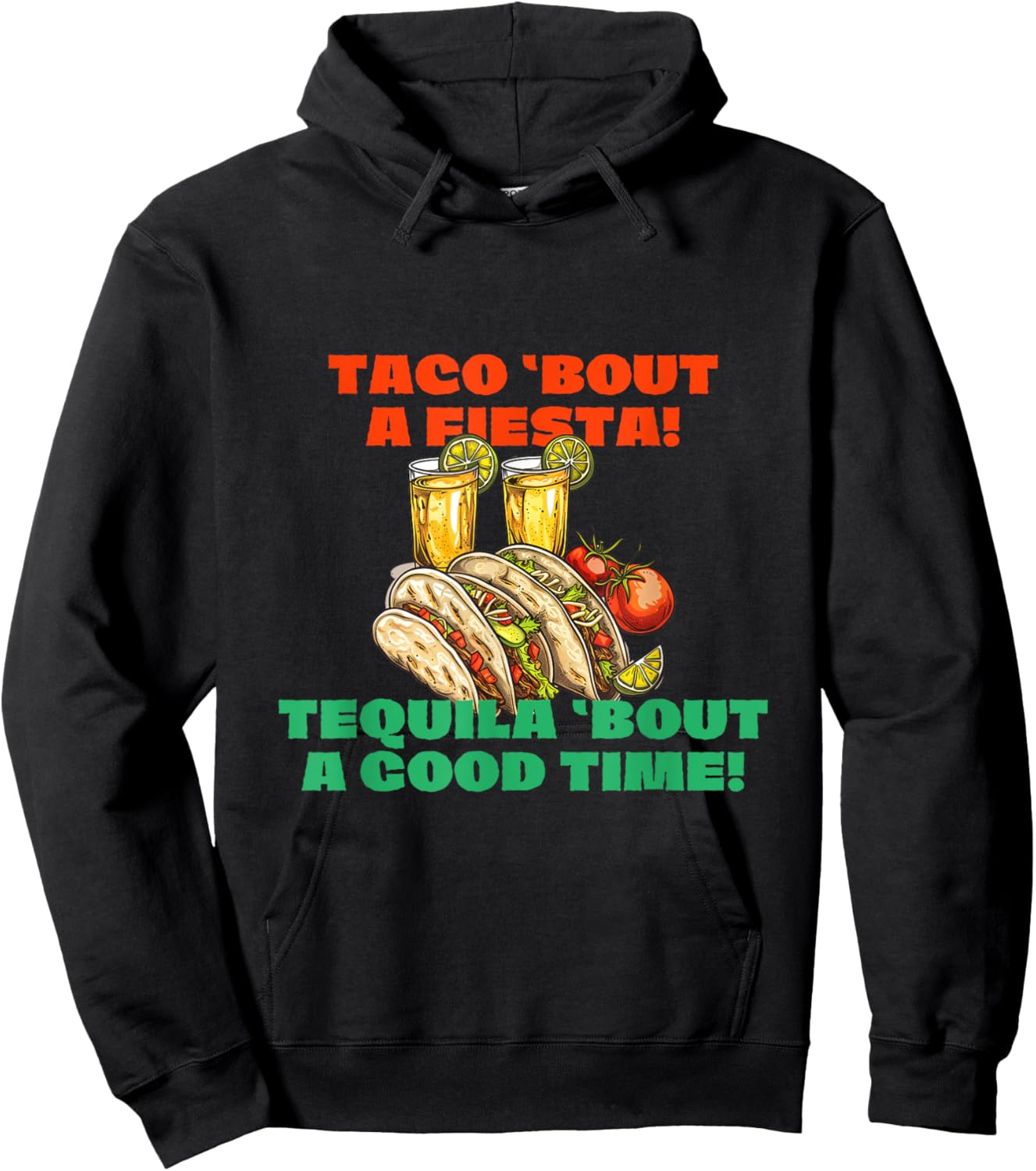 Taco 'bout a Fiesta Tequila 'bout a Good Time Cinco de Mayo Hoodie - Hoodie | Black