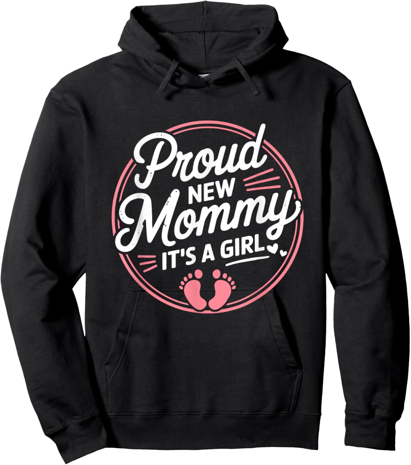Proud New Mommy It's A Girl Mother Soon To Be Mom Hoodie - Hoodie | Black