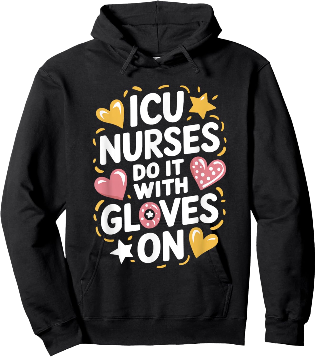 ICU Nurse ICU Nursing Quote Intensive Care Unit Nursing Hoodie - Hoodie | Black