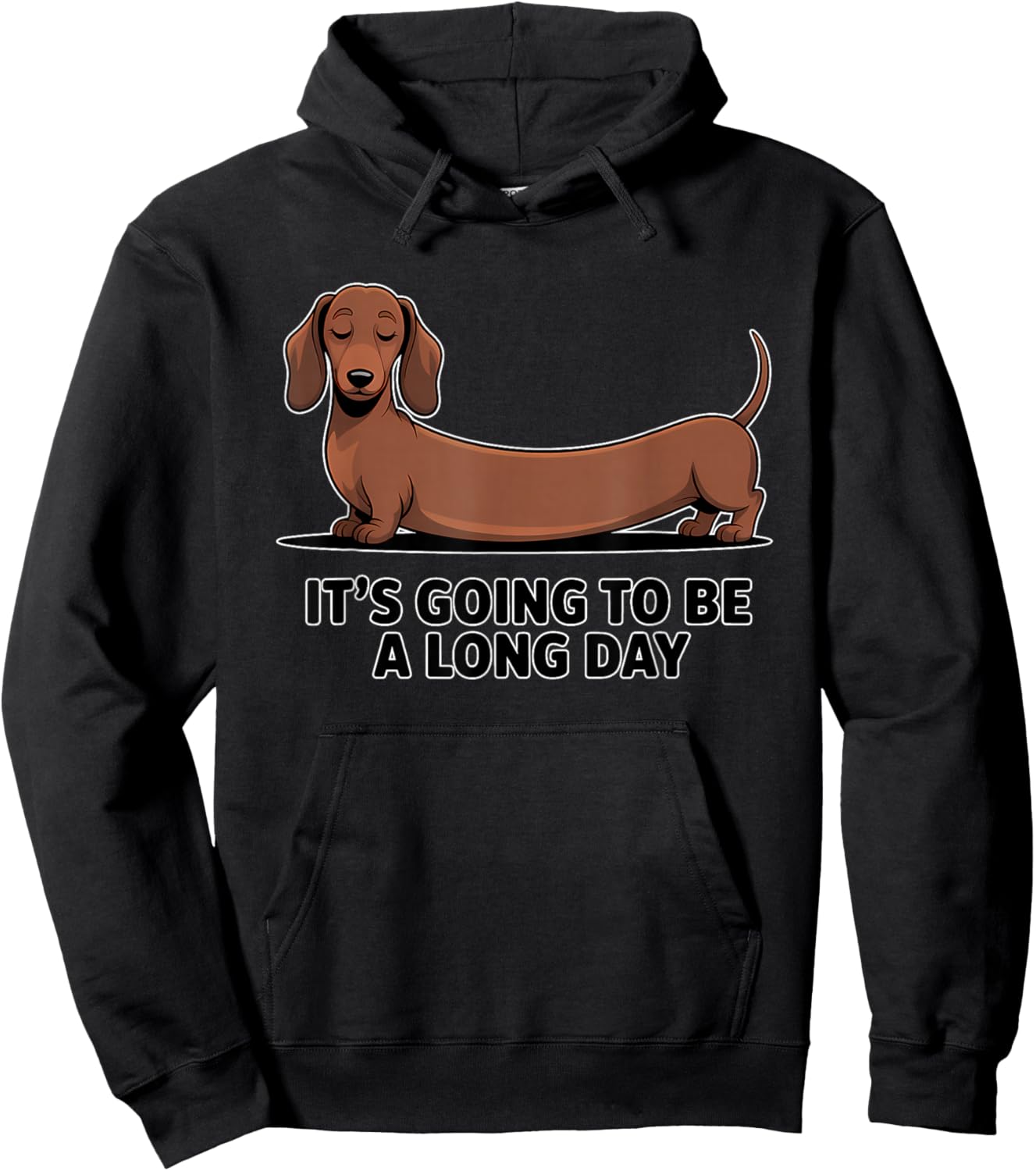 Funny It's Going to Be A Long Day Dachshund Office Hoodie - Hoodie | Black