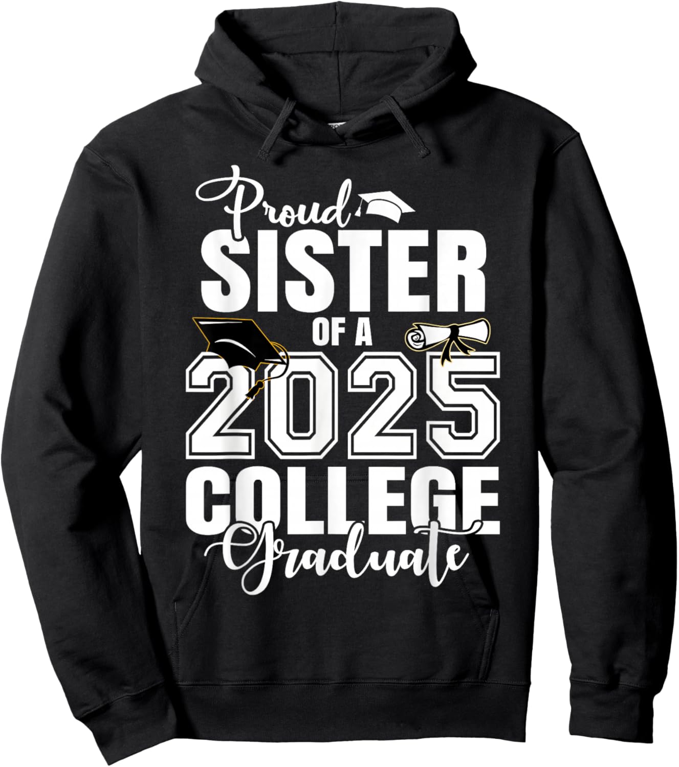 Proud Sister Of A 2025 College Graduate Graduation Hoodie - Hoodie | Black
