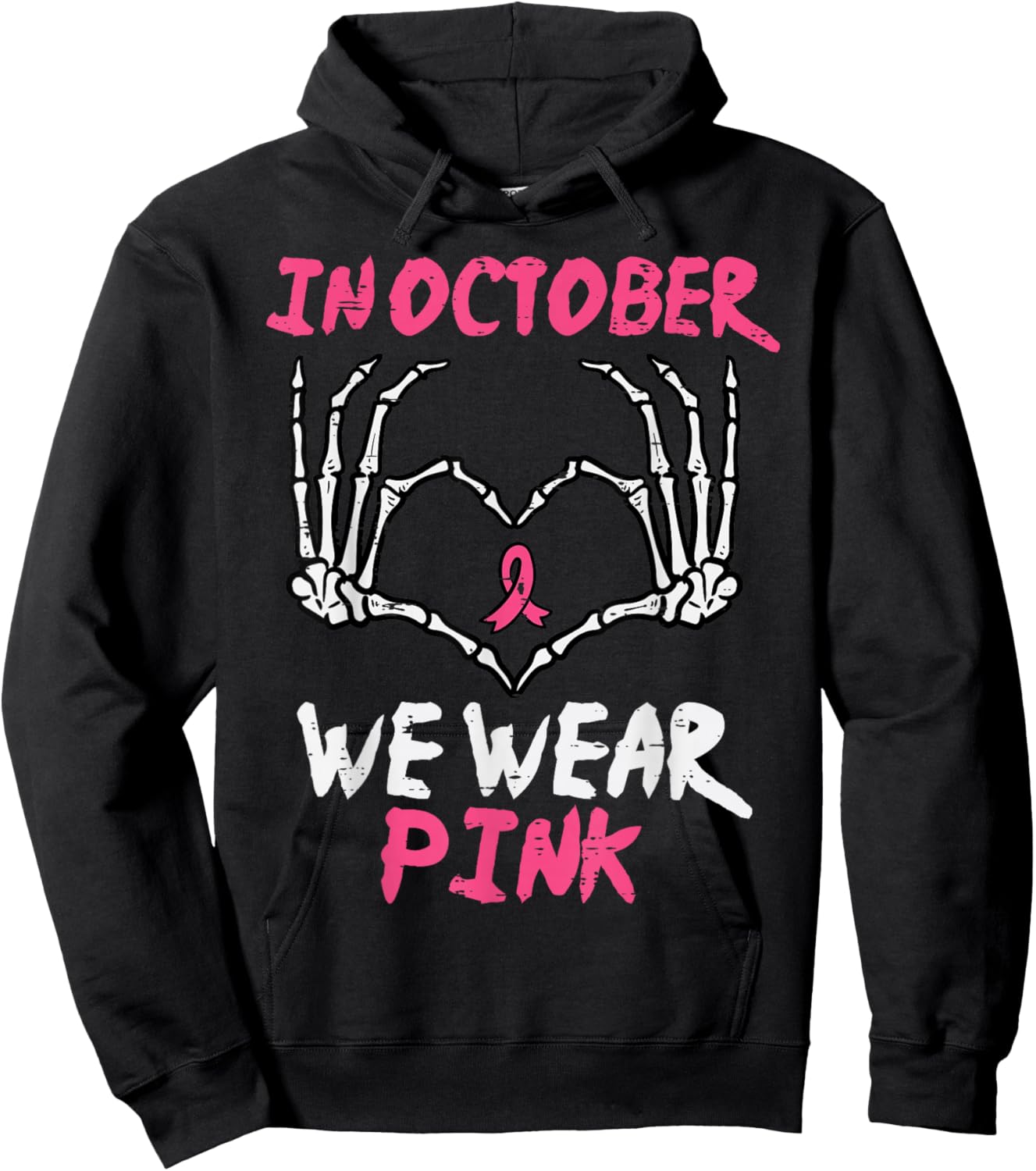 Breast Cancer Skeleton Hand Heart October We Wear Pink Women Hoodie - Hoodie | Black
