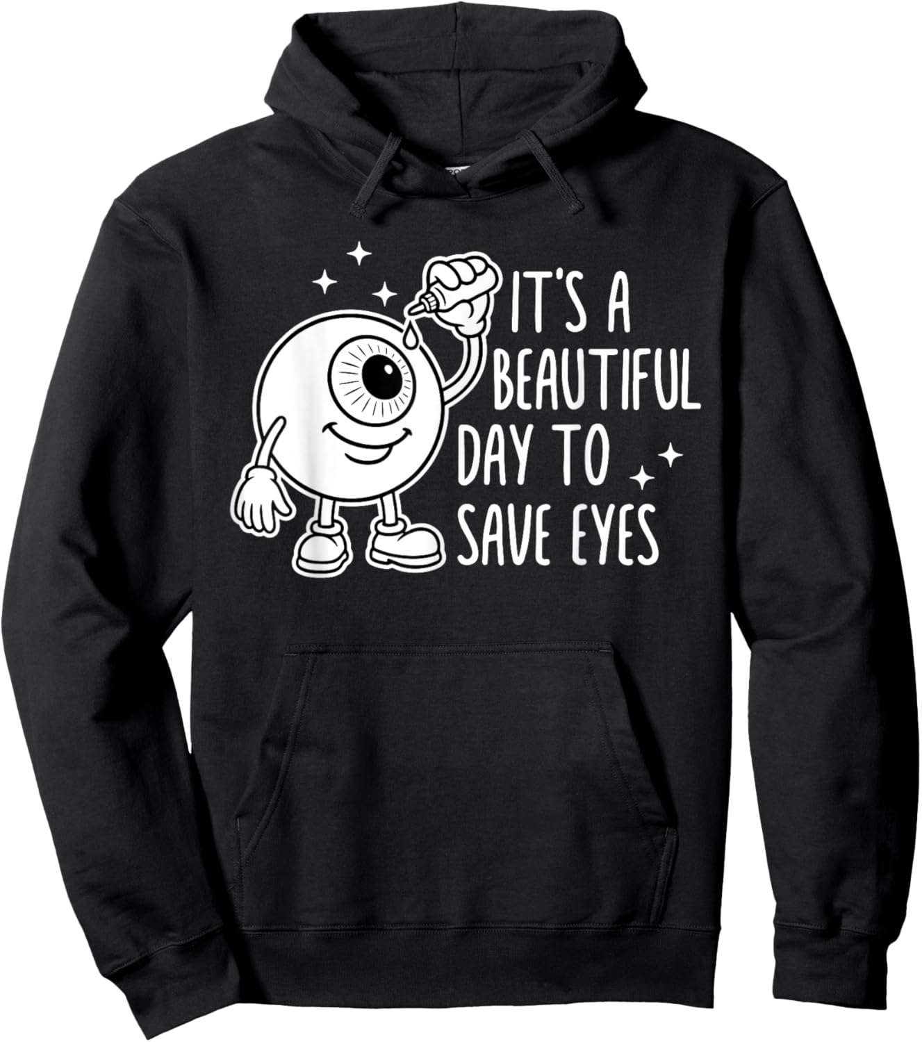 It's A Beautiful Day to Save Eyes Ophthalmologist Eye Doctor Hoodie - Hoodie | Black