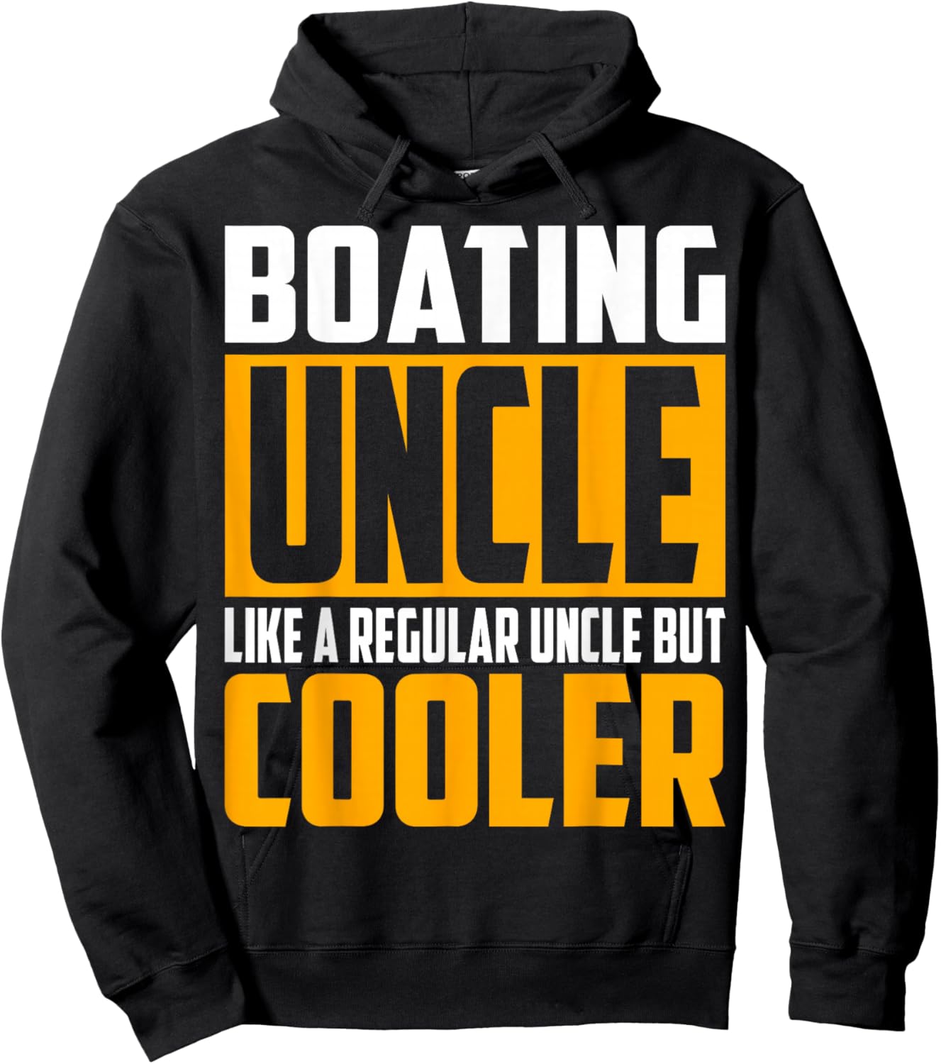 Funny Boating Uncle - Like a Regular Uncle but Cooler Hoodie - Hoodie | Black
