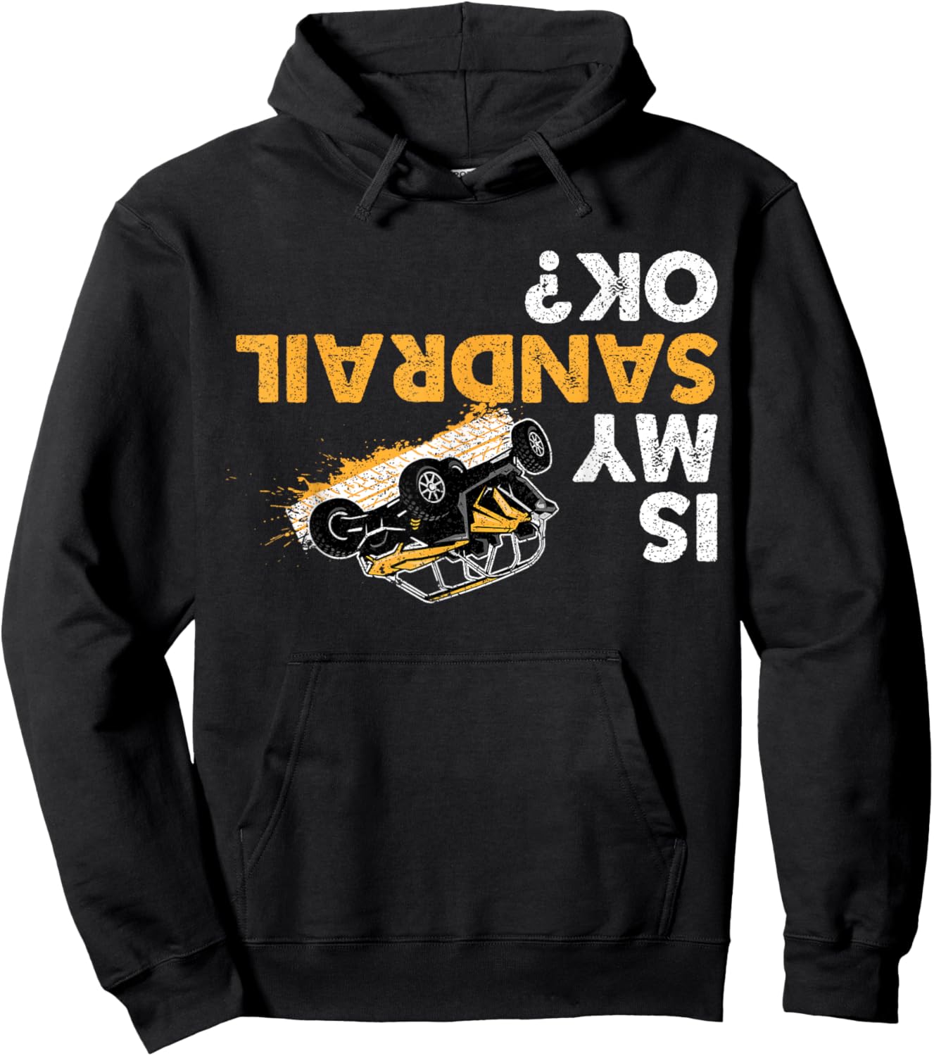 Is My Sandrail Ok? Funny Upside Down Sand Rail Driver Hoodie - Hoodie | Black