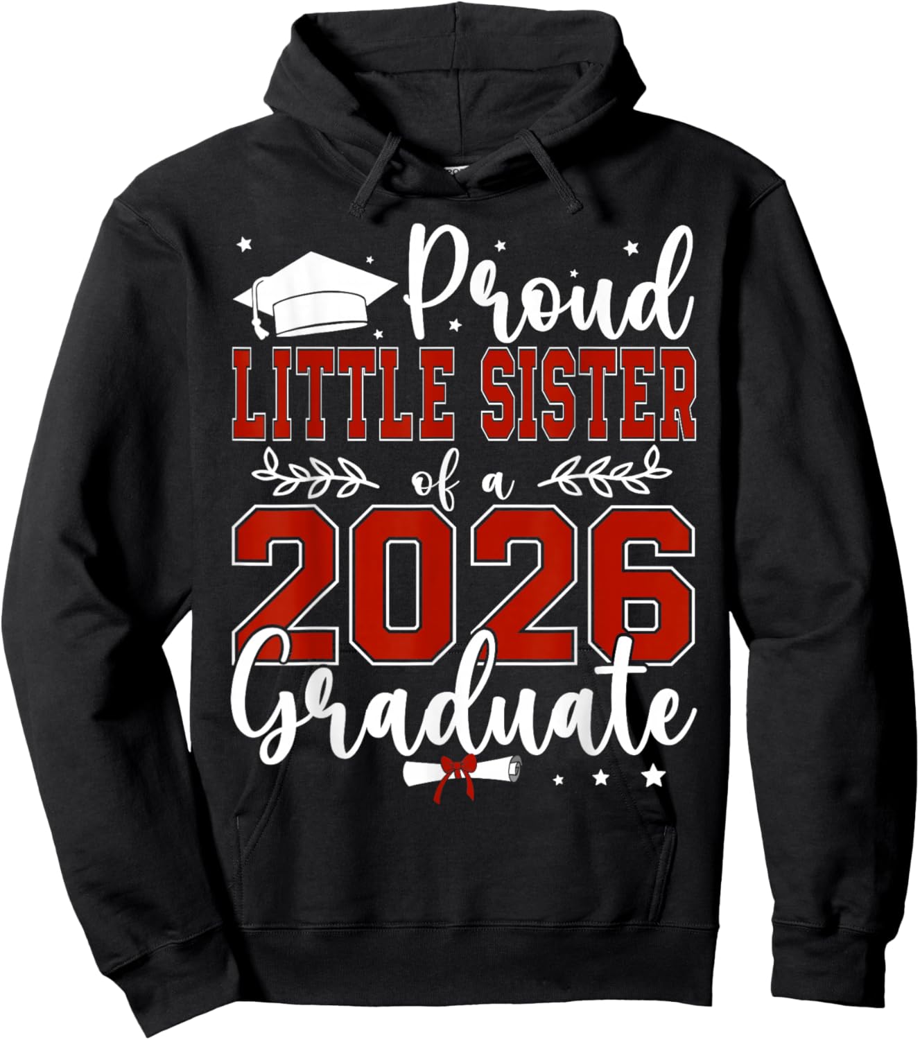 Proud Little Sister of a Class of 2026 Graduate Hoodie - Hoodie | Black