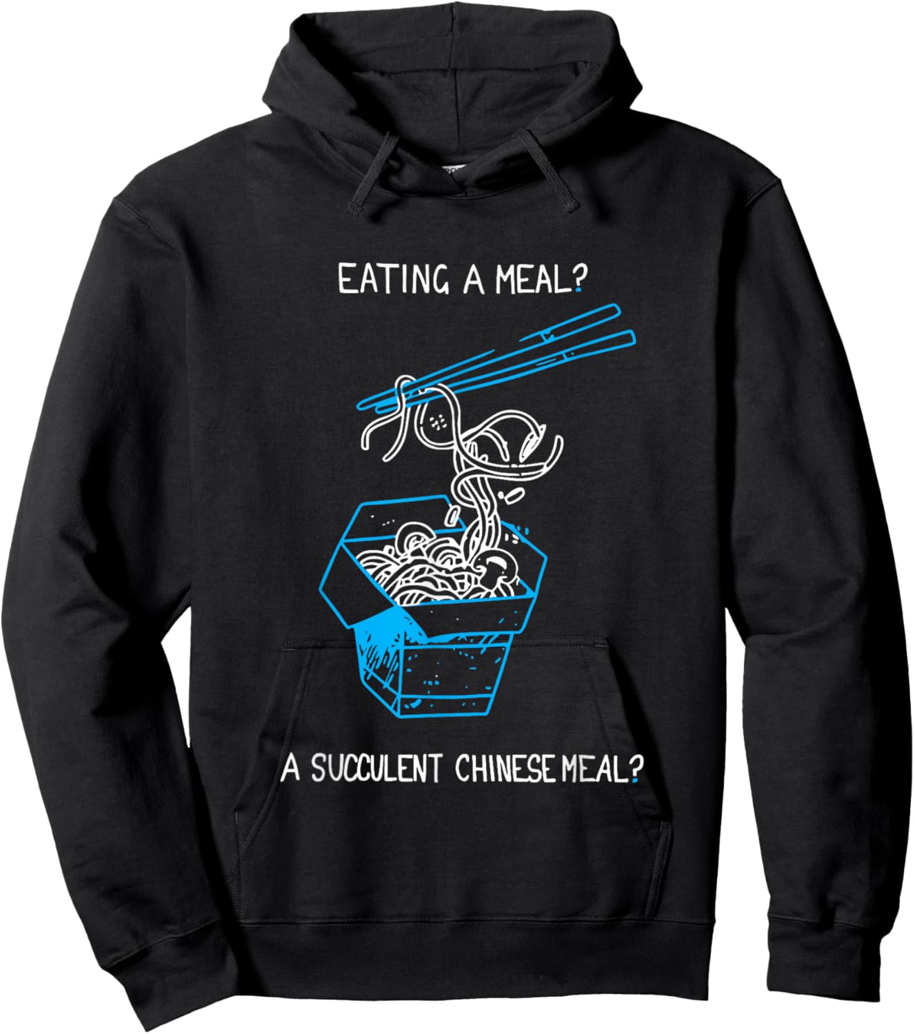 Funny Eating A Meal? A Succulent Chinese Meal? Hoodie - Hoodie | Black