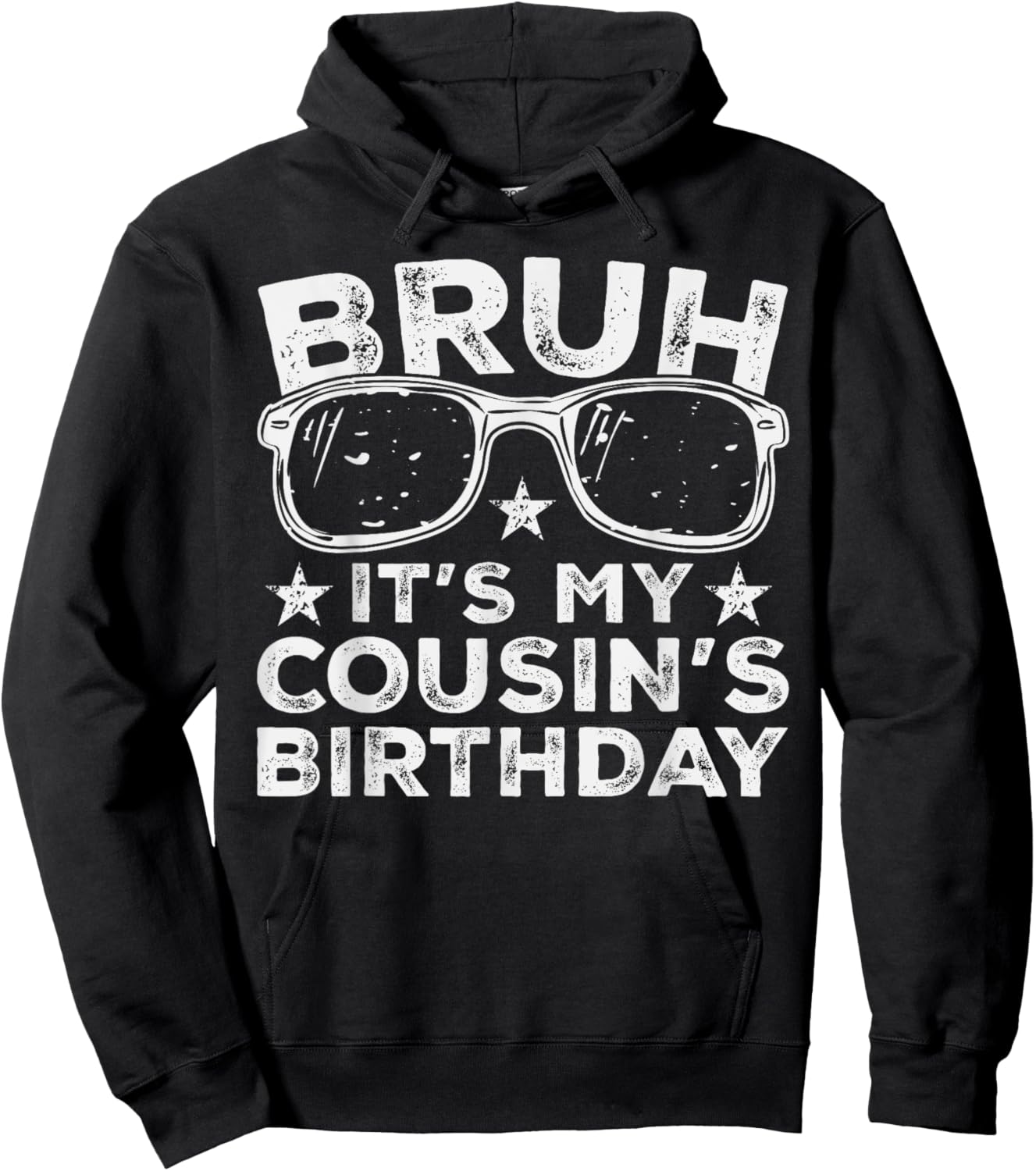 Bruh It's My Cousin's Birthday Funny Sunglasses Bday Kids Hoodie - Hoodie | Black