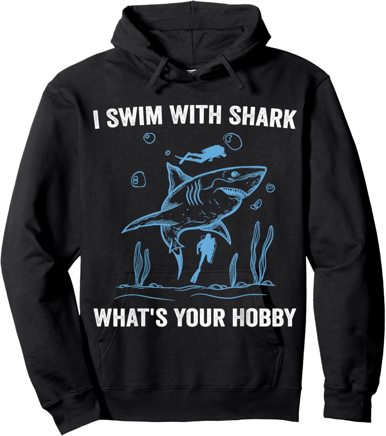 I Swim With Shark, What's Your Hobby, Funny Scuba Diving Hoodie - Hoodie | Black