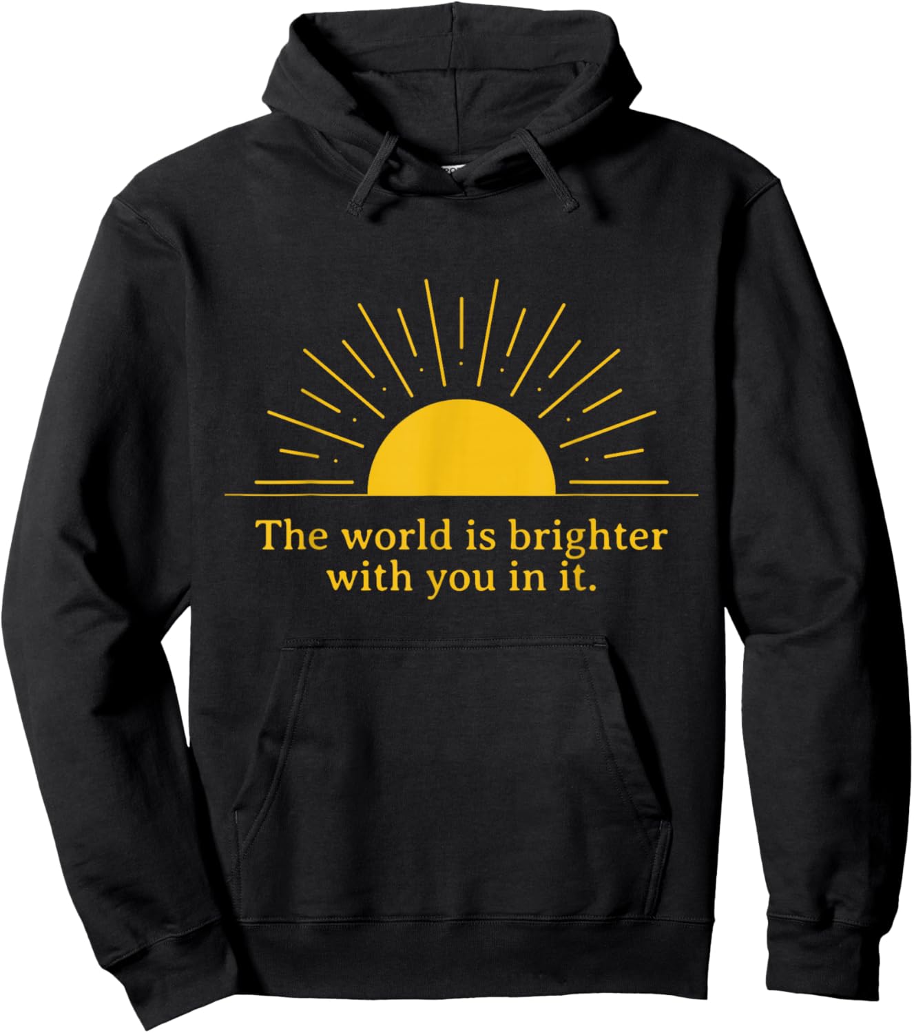 The World is Better with You Inspirational Design Hoodie - Hoodie | Black