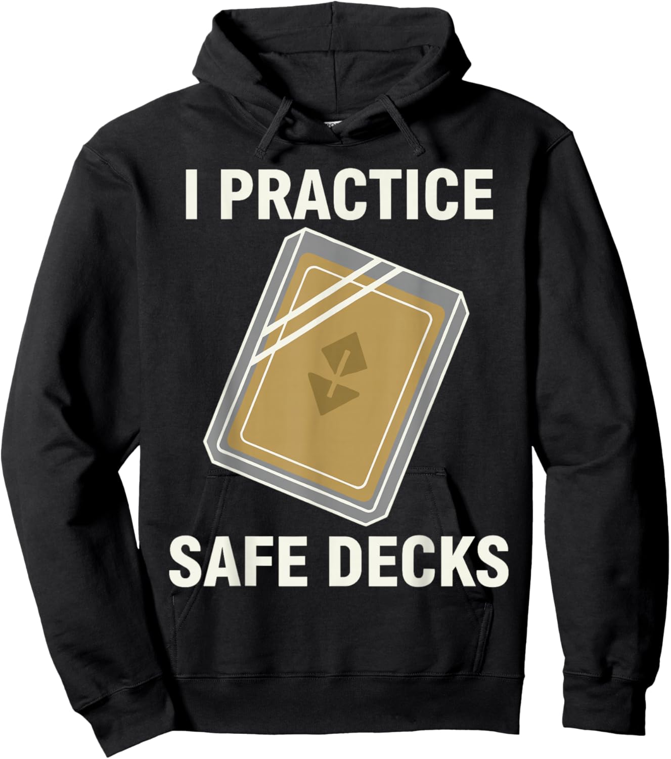 I Practice Safe Decks Shirt Men, Cool Pun Card Game Hoodie - Hoodie | Black