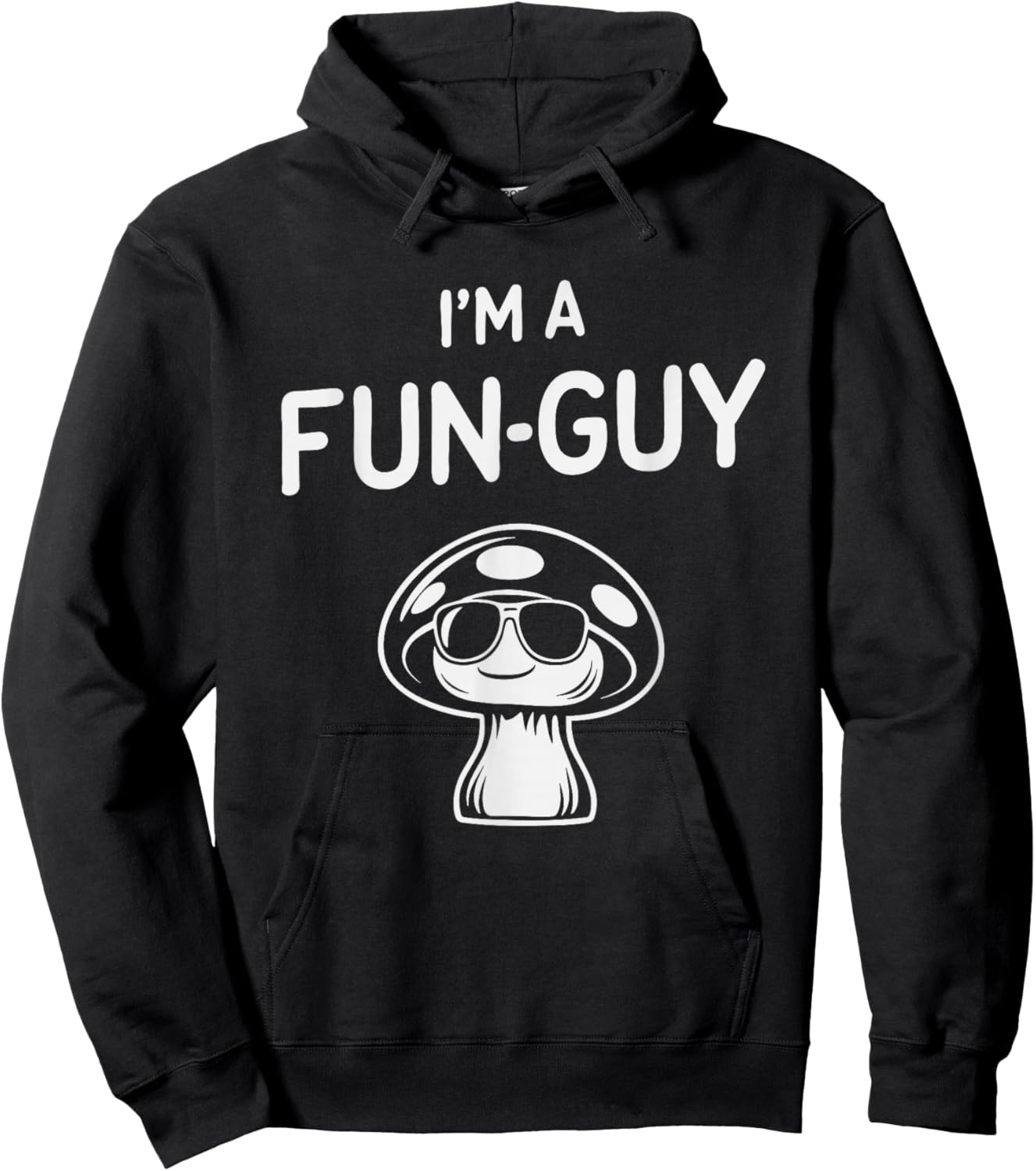 Mushroom Humor I'm A Fun-Guy Pun Funny Minimalist Fungus Art Hoodie - Hoodie | Black