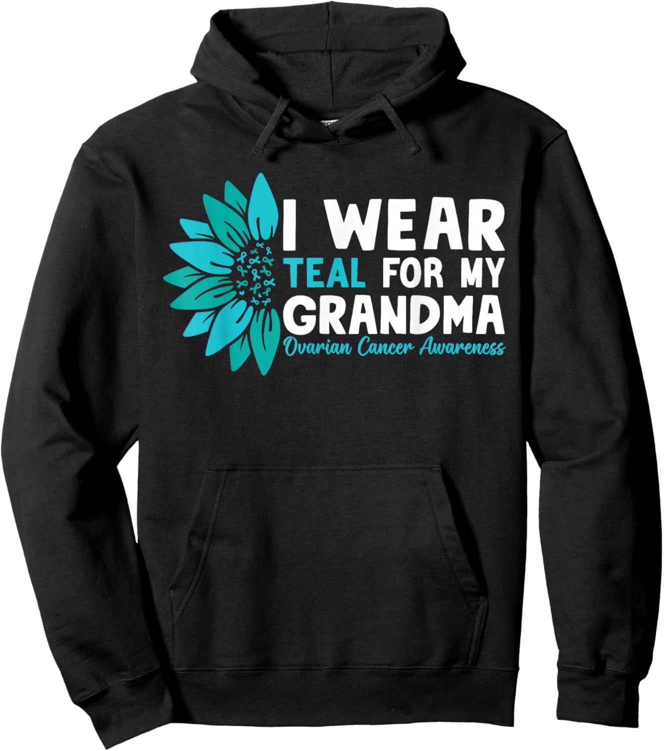 I Wear Teal For My Grandma Ovarian Cancer Awareness Hoodie - Hoodie | Black
