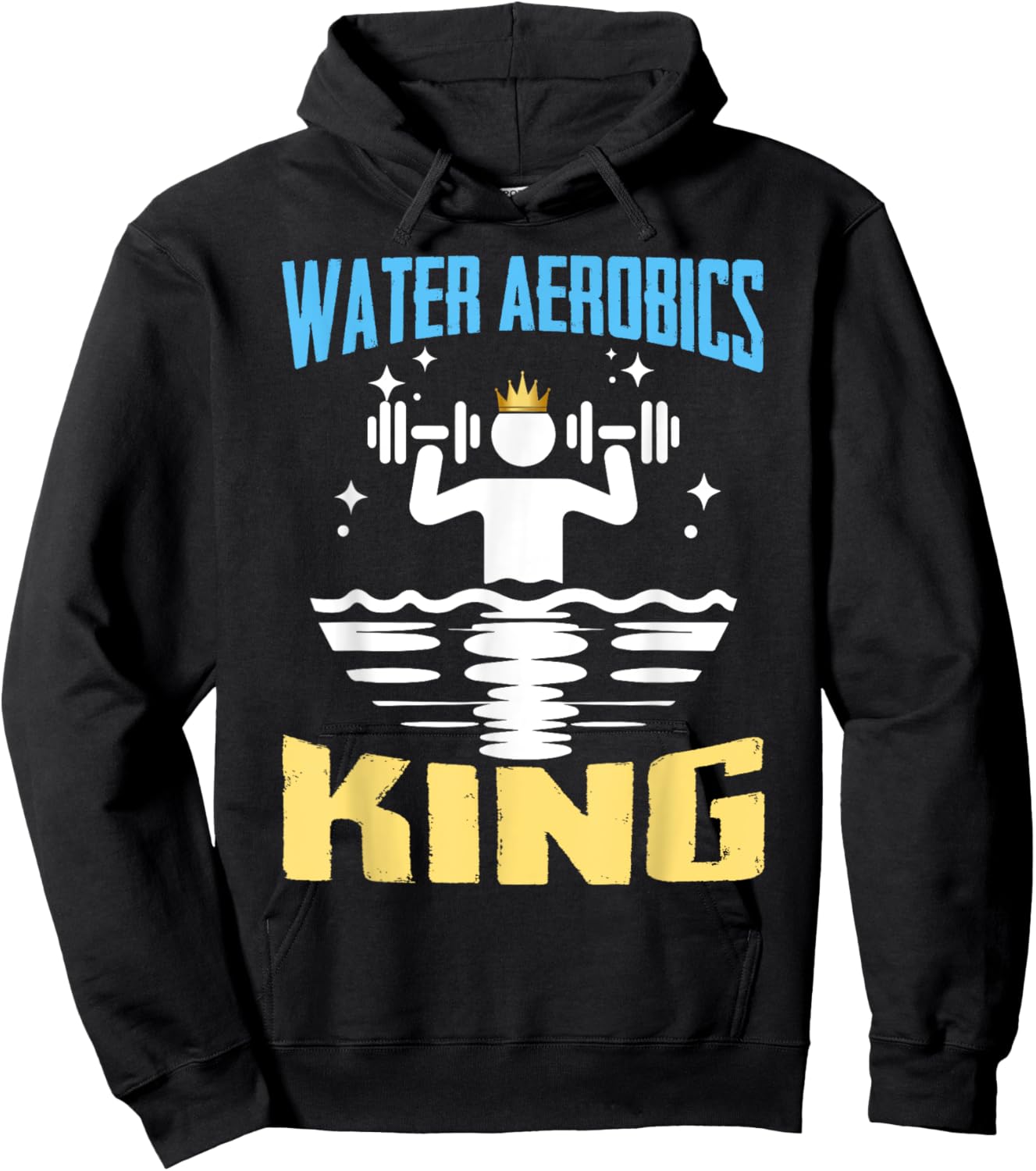 Water Aerobics King Shirt Funny Aquatic Fitness Hoodie - Hoodie | Black