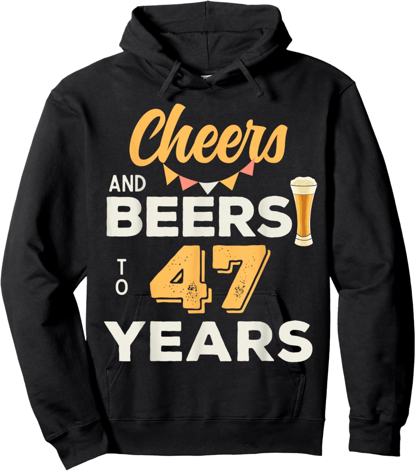 Cheers And Beers To 47 Years 47th Birthday Party Anniversary Hoodie - Hoodie | Black