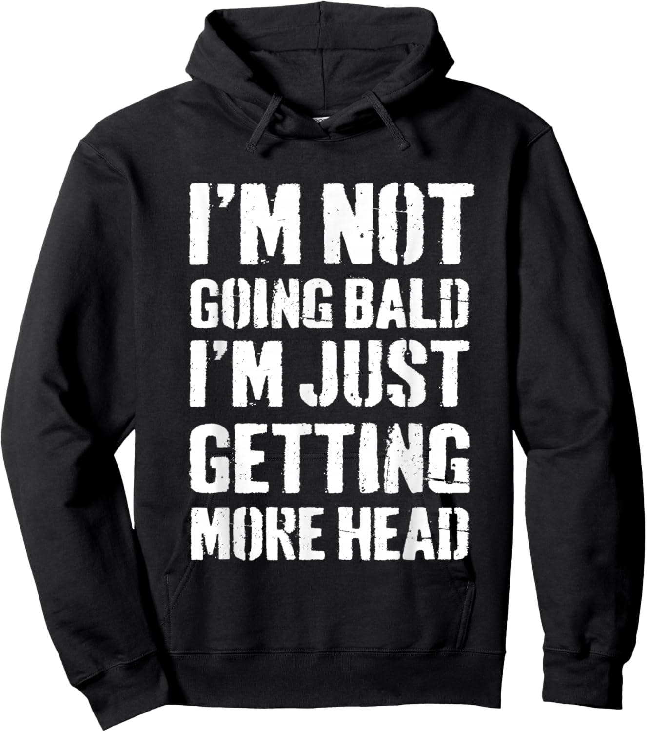 I’m Not Going Bald I’m Just Getting More Head Hoodie - Hoodie | Black