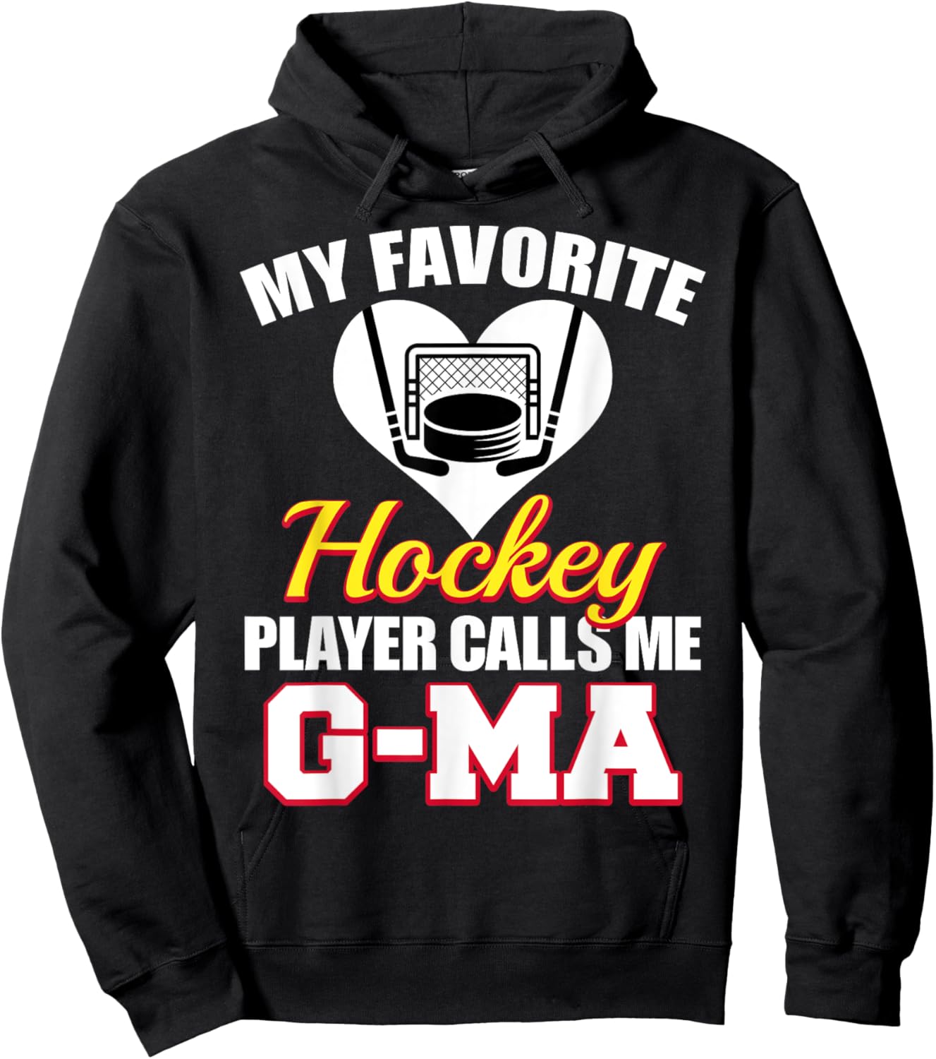 My Favorite Hockey Player Calls Me G-Ma Funny Hockey G-Ma Hoodie - Hoodie | Black