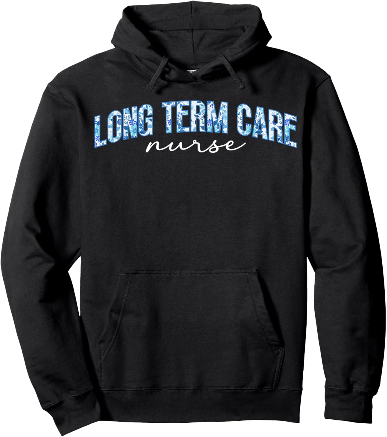 Long Term Care Nurse LTC Nurse Long Term Care Nursing Hoodie - Hoodie | Black