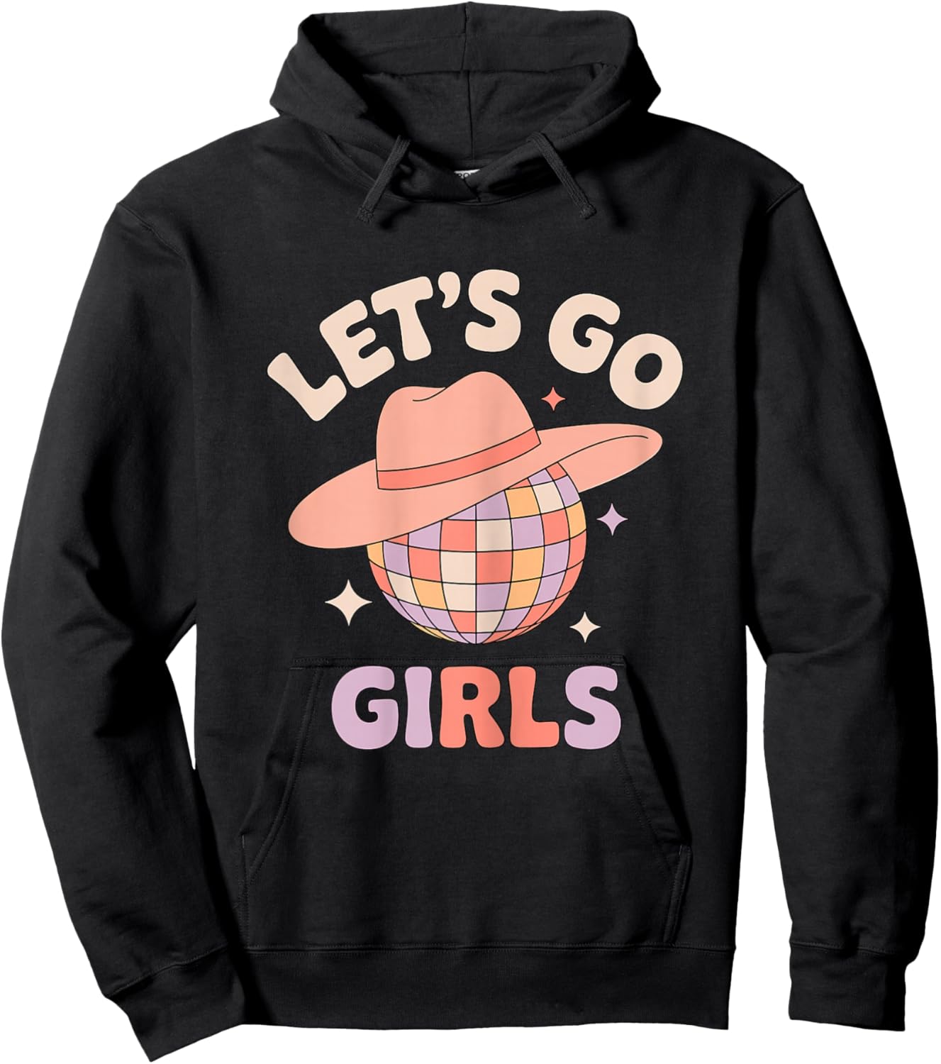 Let’s Go Girls Disco Cowgirl Quote Western Party Hoodie - Hoodie | Black