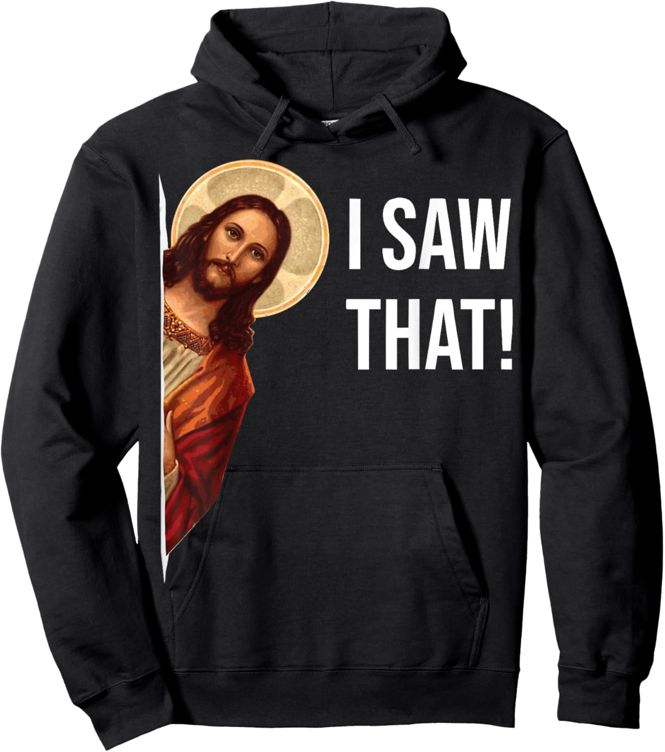 Funny Jesus I Saw That Christian Funny Gift Hoodie - Hoodie | Black