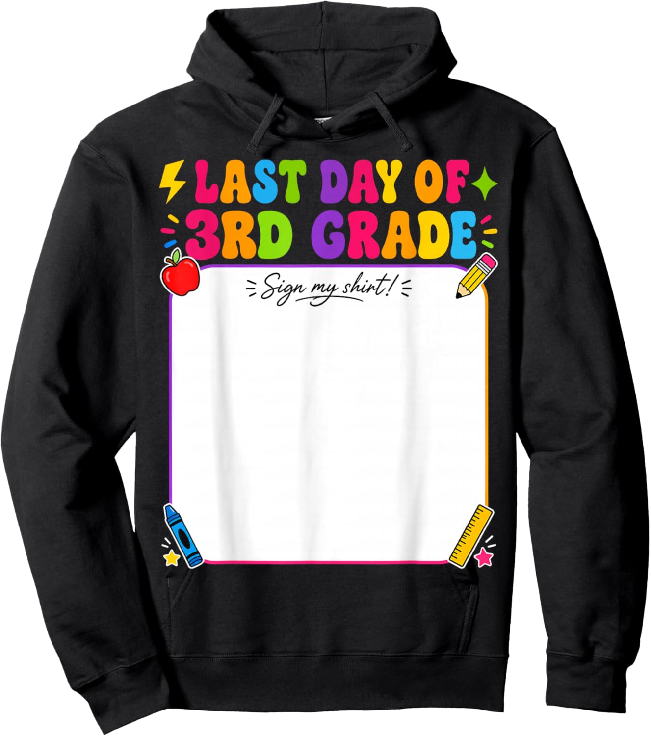 Last Day of 3rd Grade Sign My Shirt Autograph Graduation Hoodie - Hoodie | Black