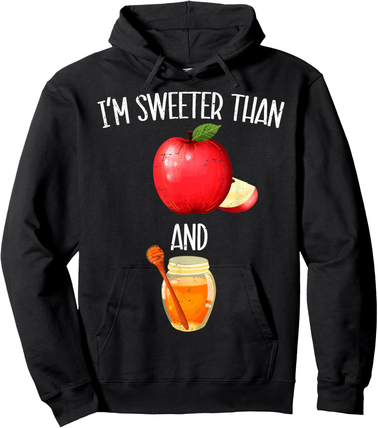 Im Sweeter Than Apple and Honey Jewish New Year Rosh Hashana Hoodie - Hoodie | Black