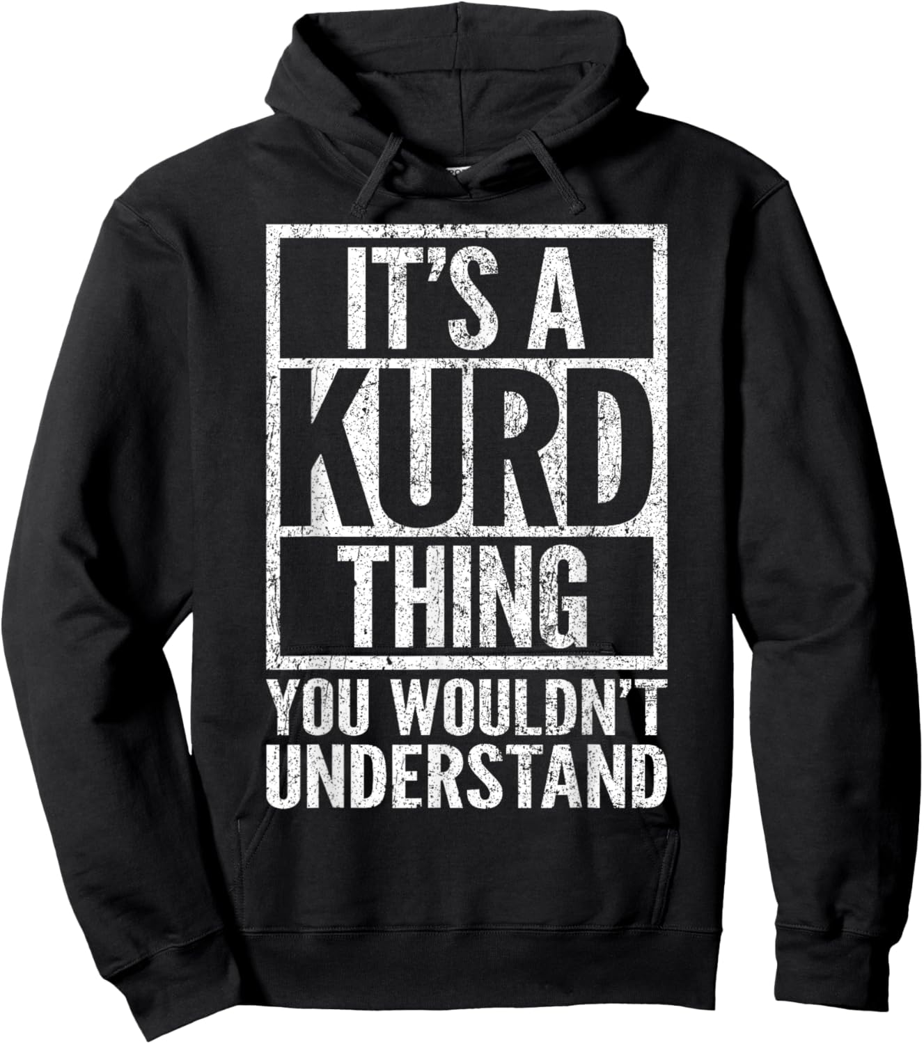It's A Kurd Thing You Wouldn't Understand - Funny Saying Hoodie - Hoodie | Black