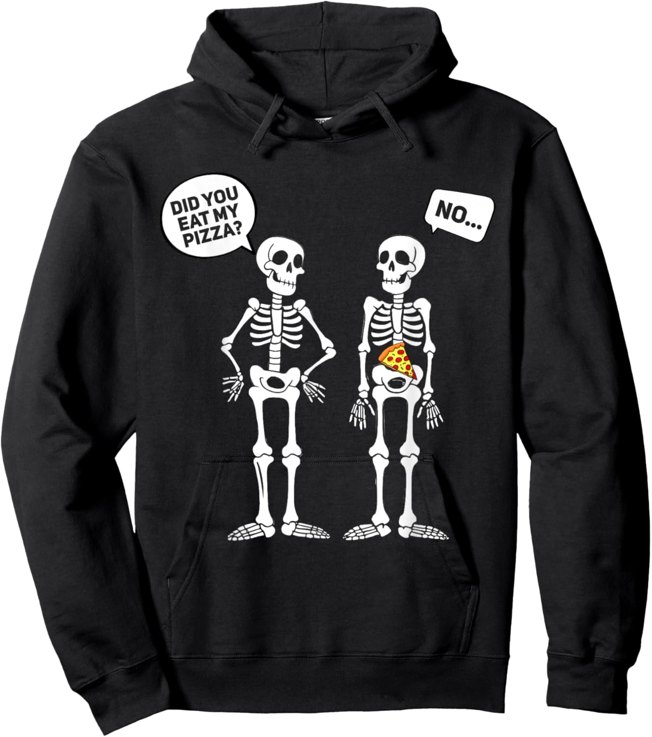 Did You Eat My Pizza? Funny Halloween Skeleton Pizza Lover Hoodie - Hoodie | Black