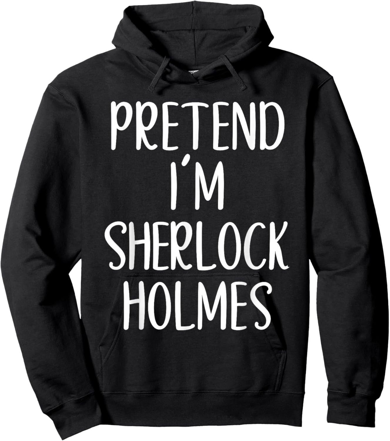 Pretend I'm Sherlock Holmes Costume Halloween Easy Adult Kid Hoodie - Hoodie | Black