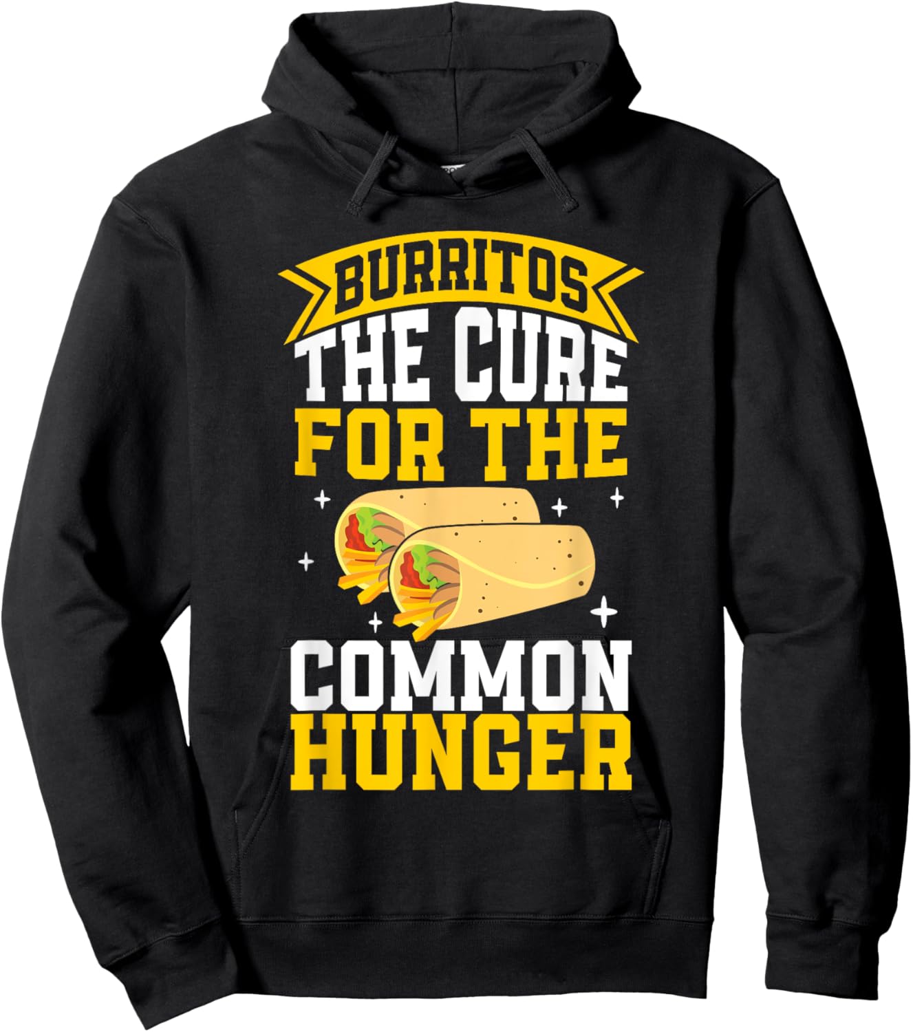 The Cure for the common Hunger Burrito Hoodie - Hoodie | Black